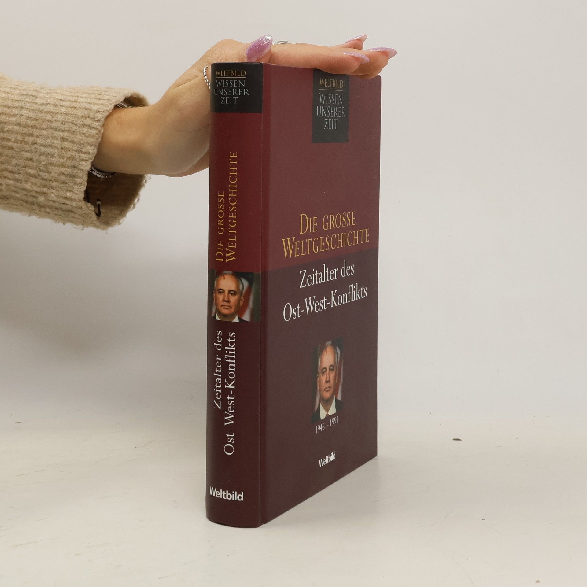 Collectif d'auteurs Die Grosse Weltgeschichte. Zeitalter des Ost-West-Konflikts