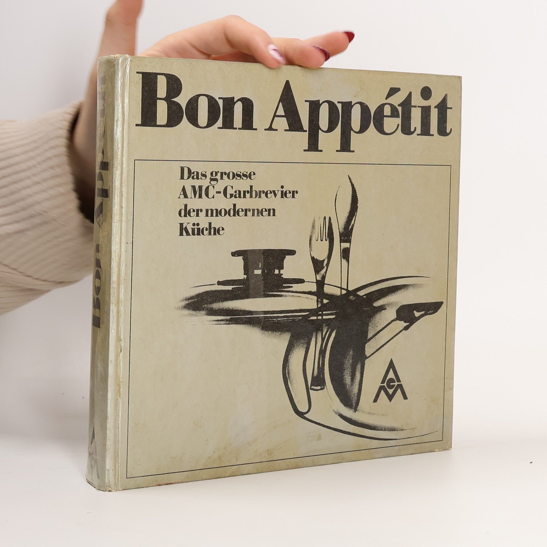 Autorenkollektiv Bon Appétit. Das grosse AMC-Garbrevier der modernen Küche