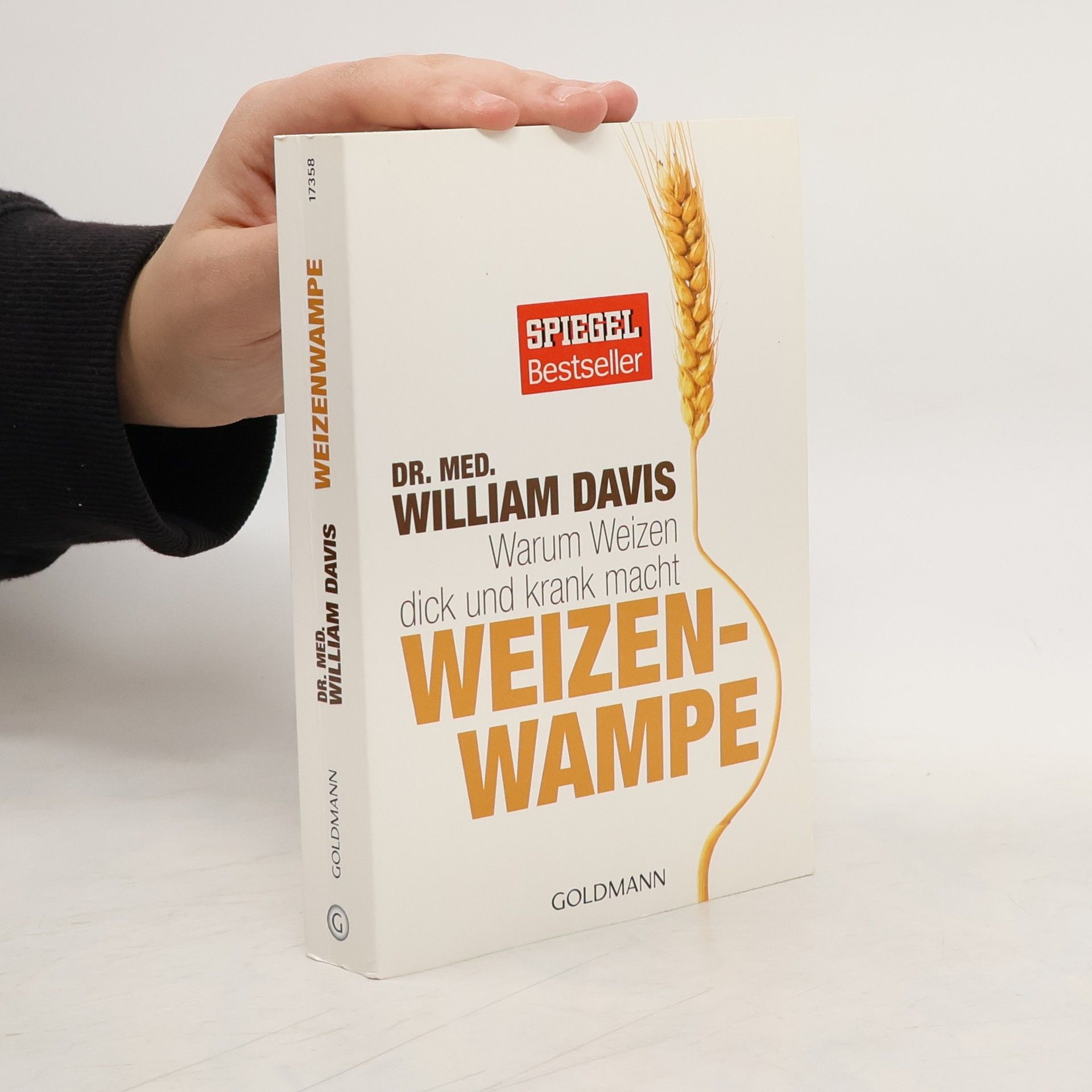 William Davis Weizenwampe - warum Weizen dick und krank macht