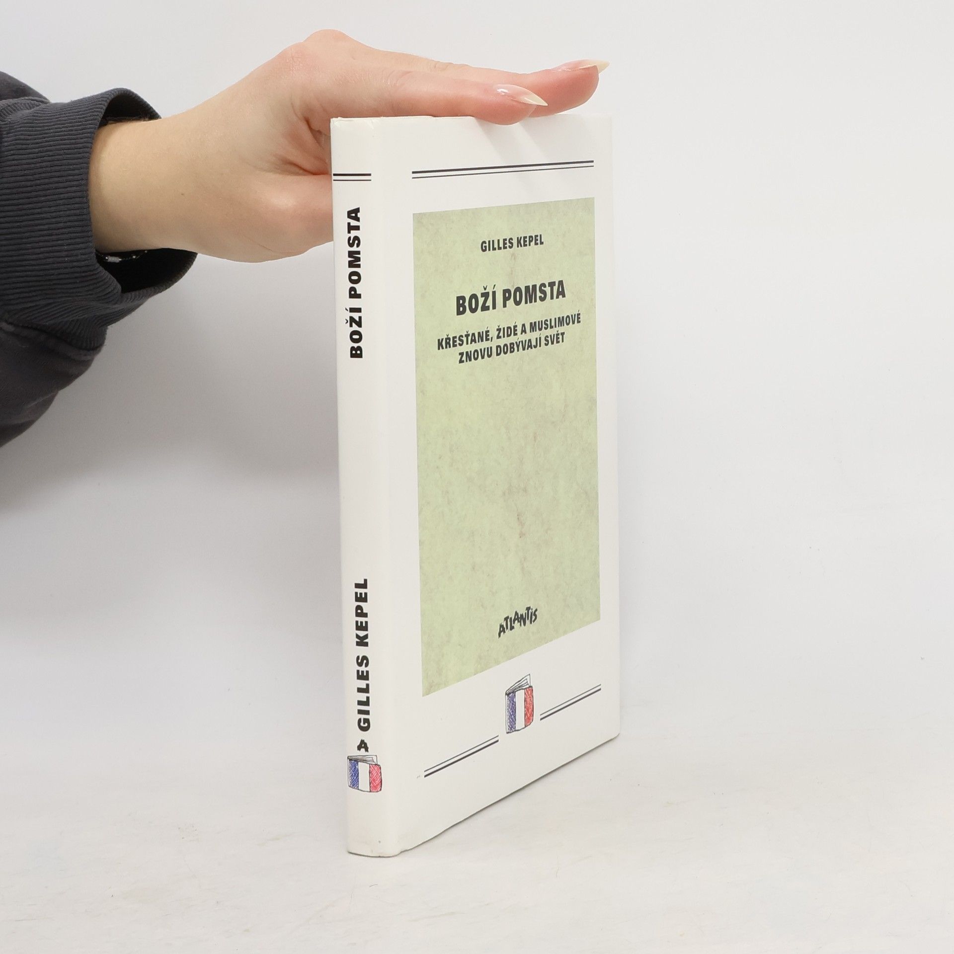 Gilles Kepel Boží pomsta. Křesťané, židé a muslimové znovu dobývají svět