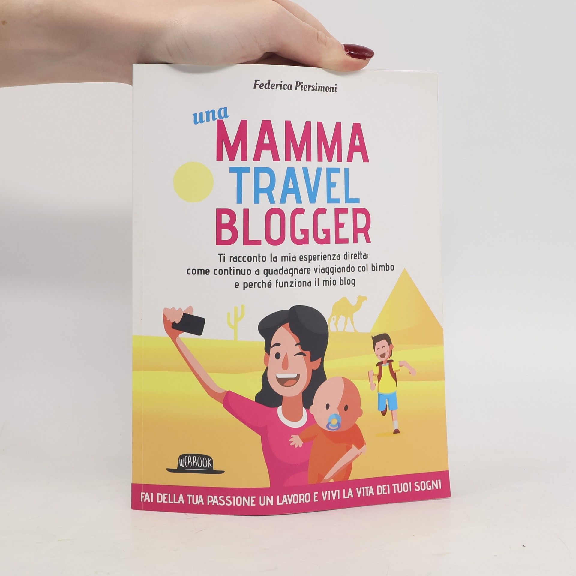 Federica Piersimoni Una mamma travel blogger. Ti racconto la mia esperienza diretta