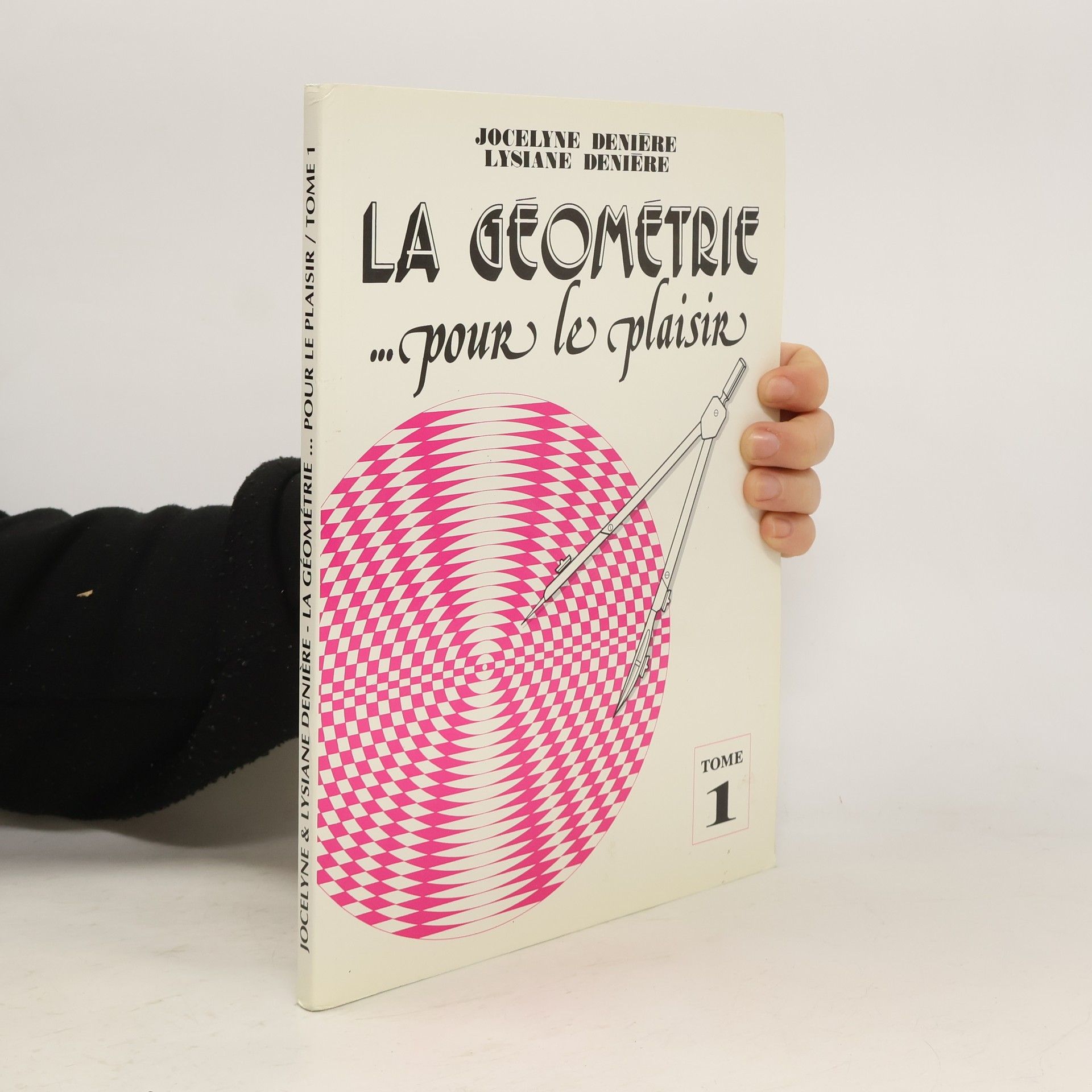 Collectif d'auteurs La géométrie ... pour le plaisir 1