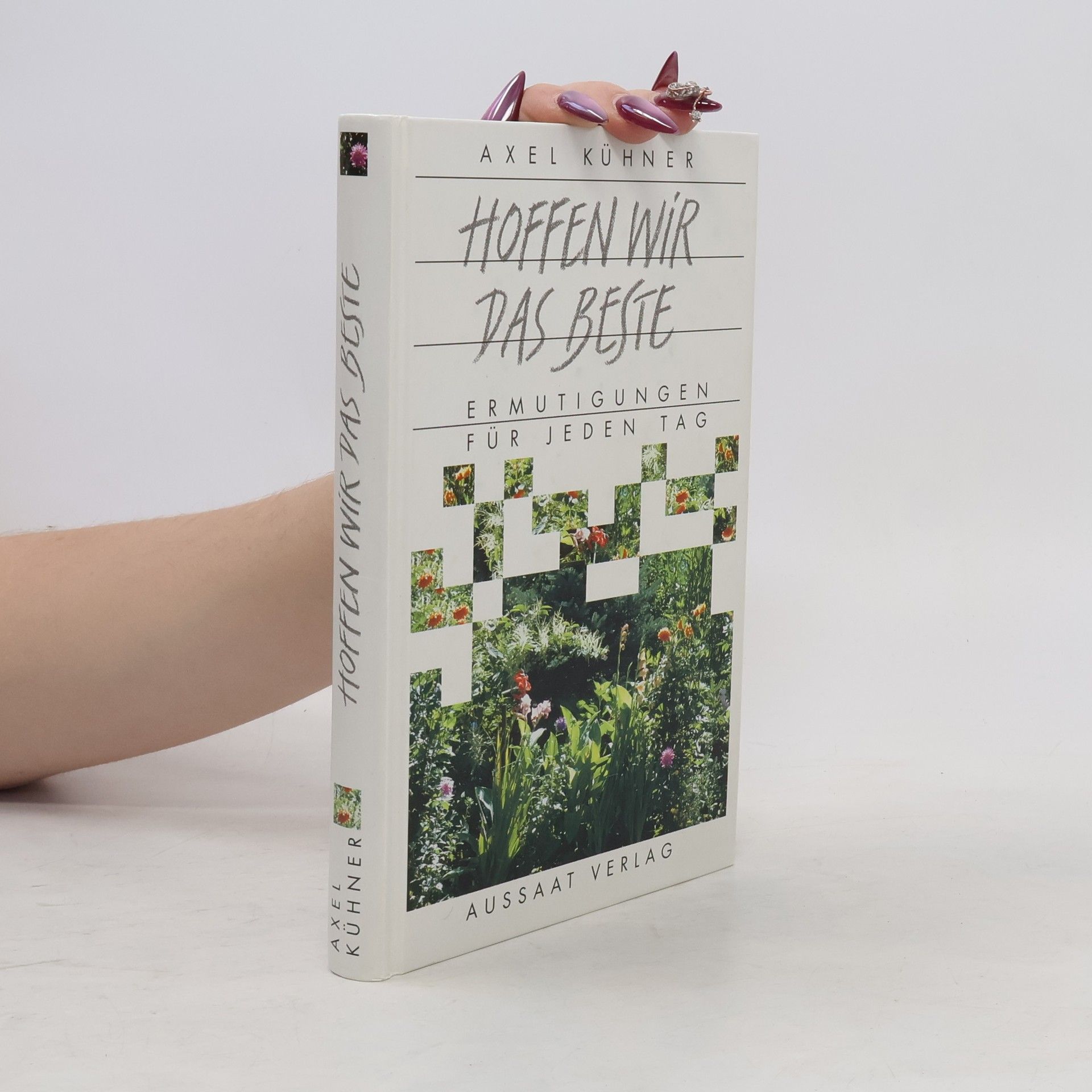 Axel Kühner Hoffen wir das Beste. Ermutigungen für jeden Tag
