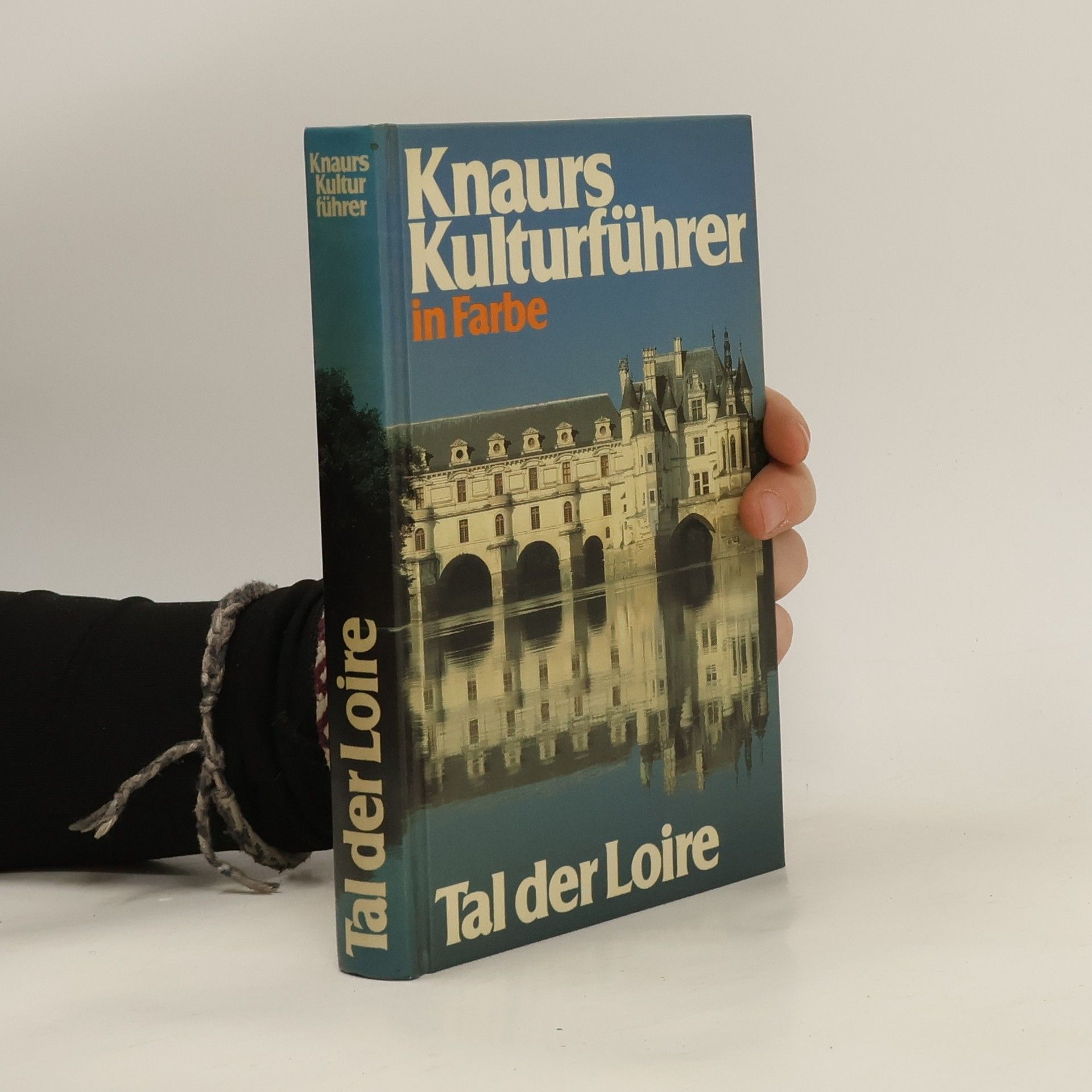 Autorenkollektiv Knaurs Kulturführer in Farbe. Tal der Loire