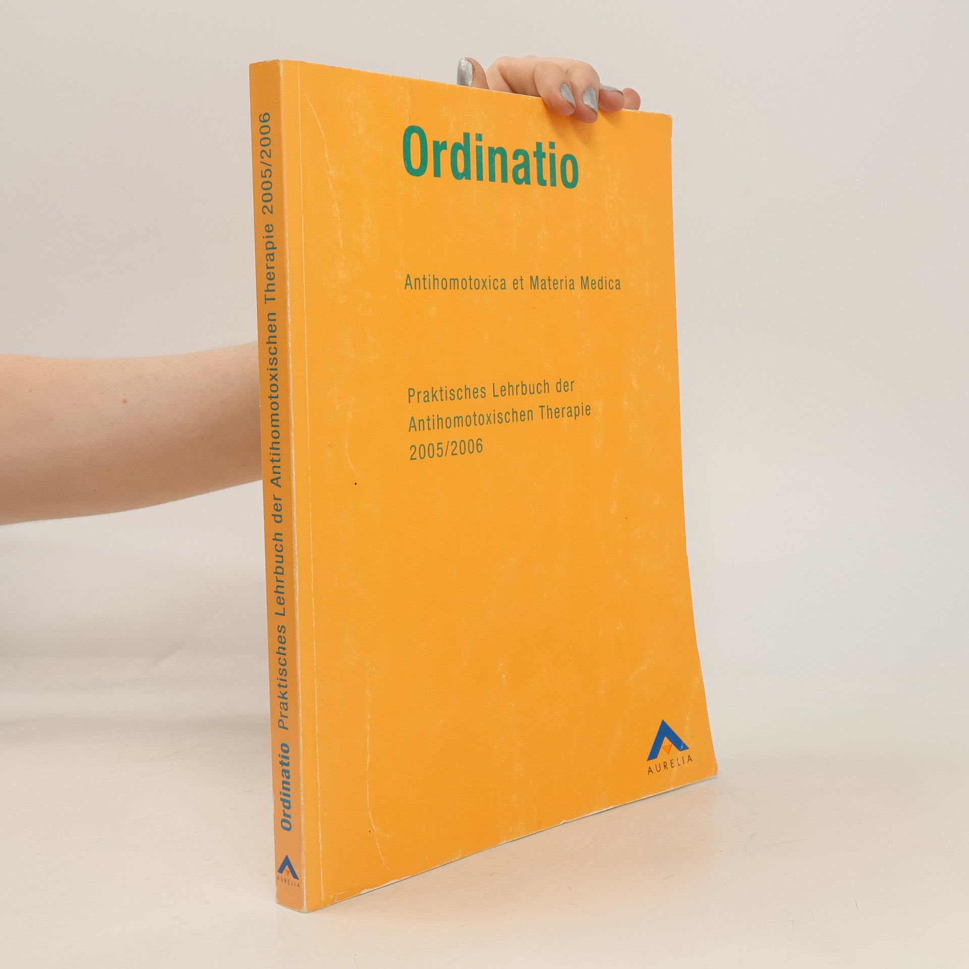 AA.VV. Ordinatio. Antihomotoxica et materia medica