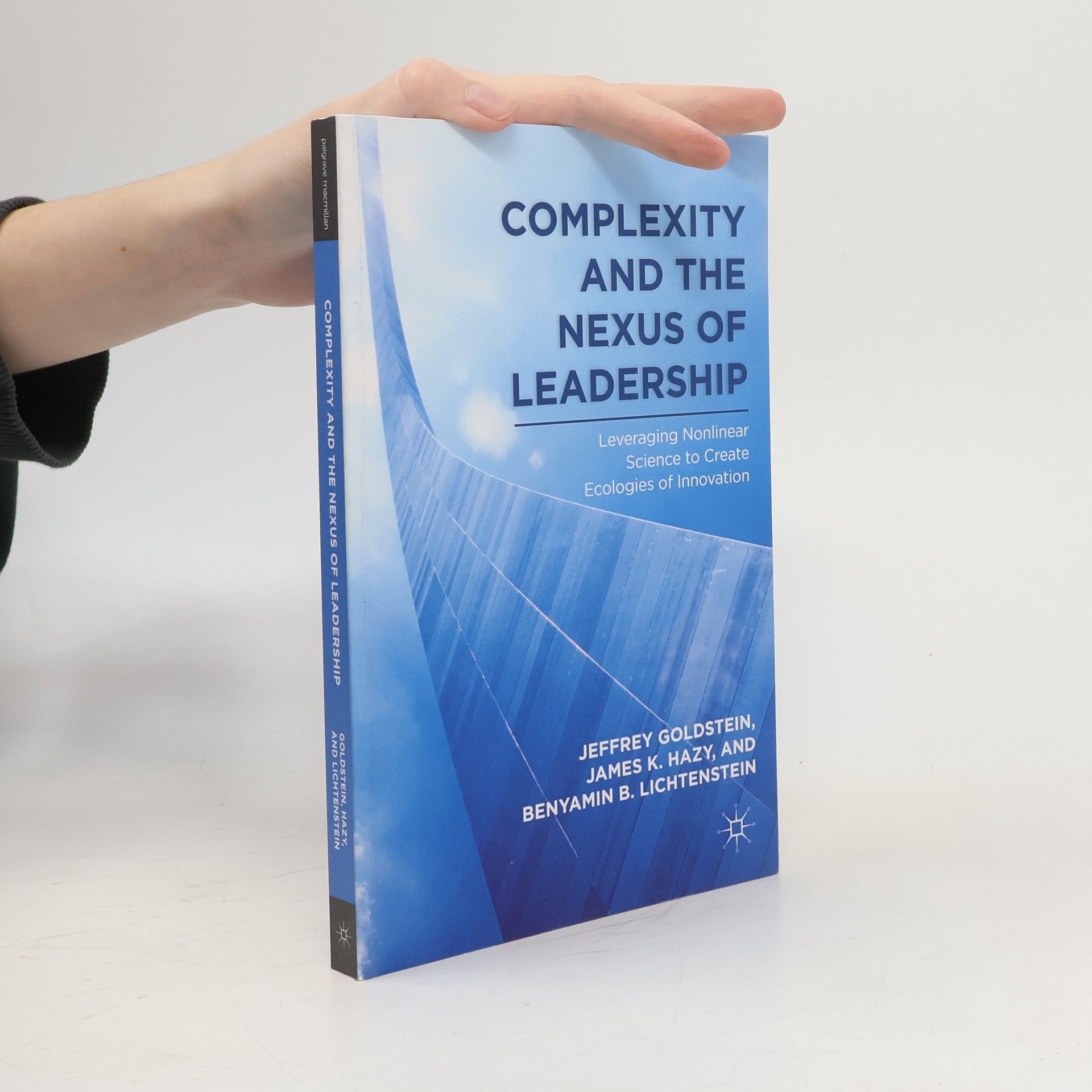 Jeffrey A. Goldstein Complexity and the Nexus of Leadership