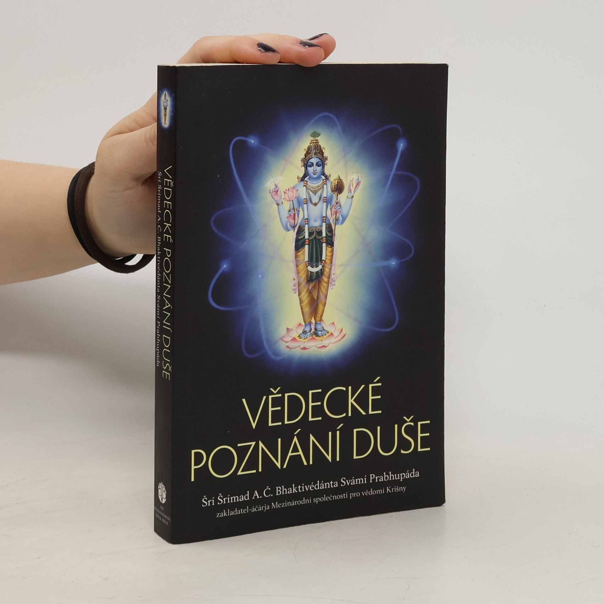 Šrí Šrímad A. Č. Bhaktivédanta Swami Prabhupáda Vědecké poznání duše