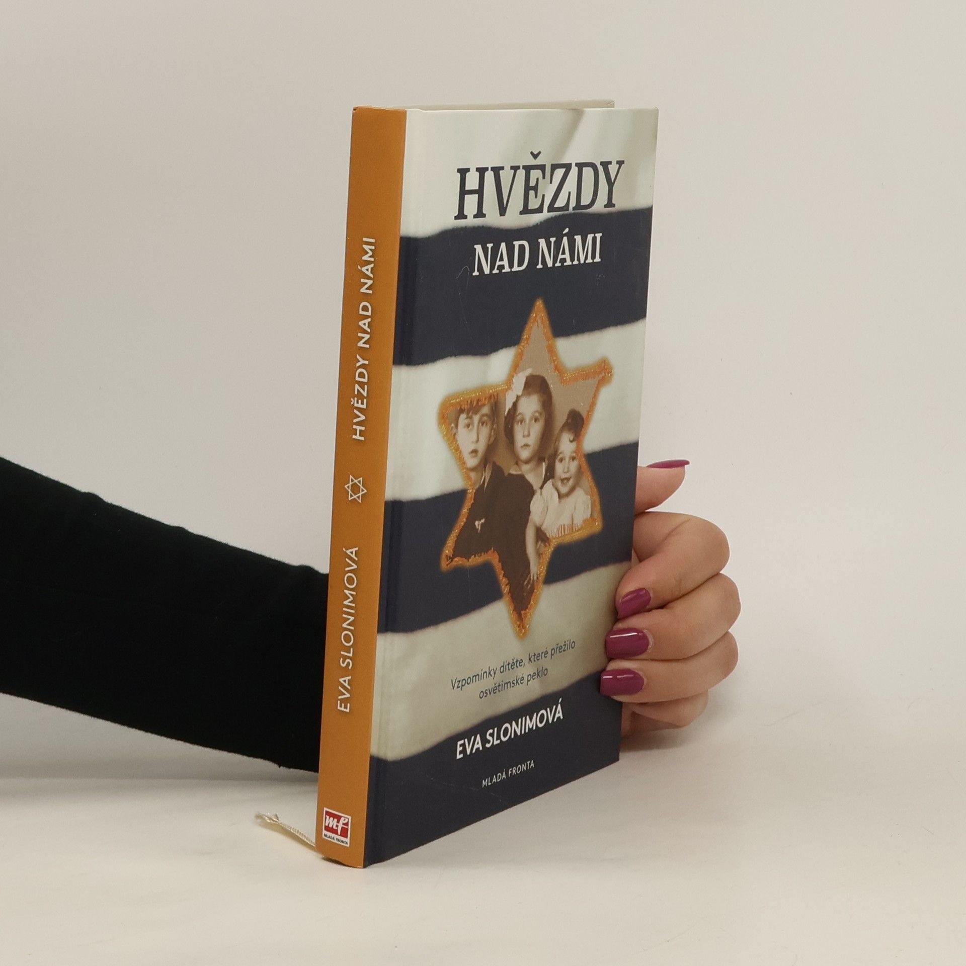 Eva Slonim Hvězdy nad námi. Vzpomínky dítěte, které prežilo osvětimské peklo