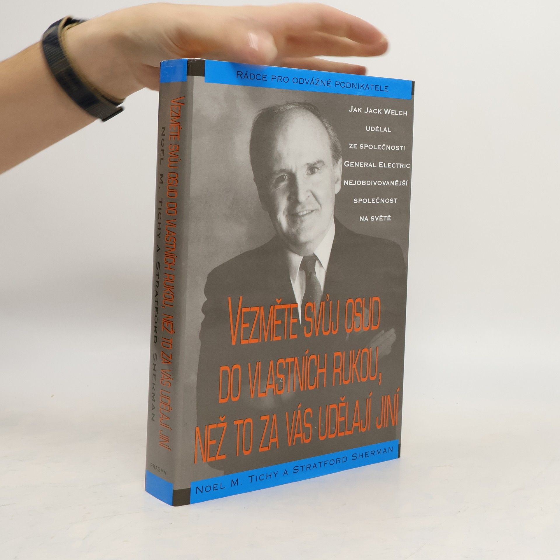 Noel M. Tichy Vezměte svůj osud do vlastních rukou, než to za vás udělají jiní