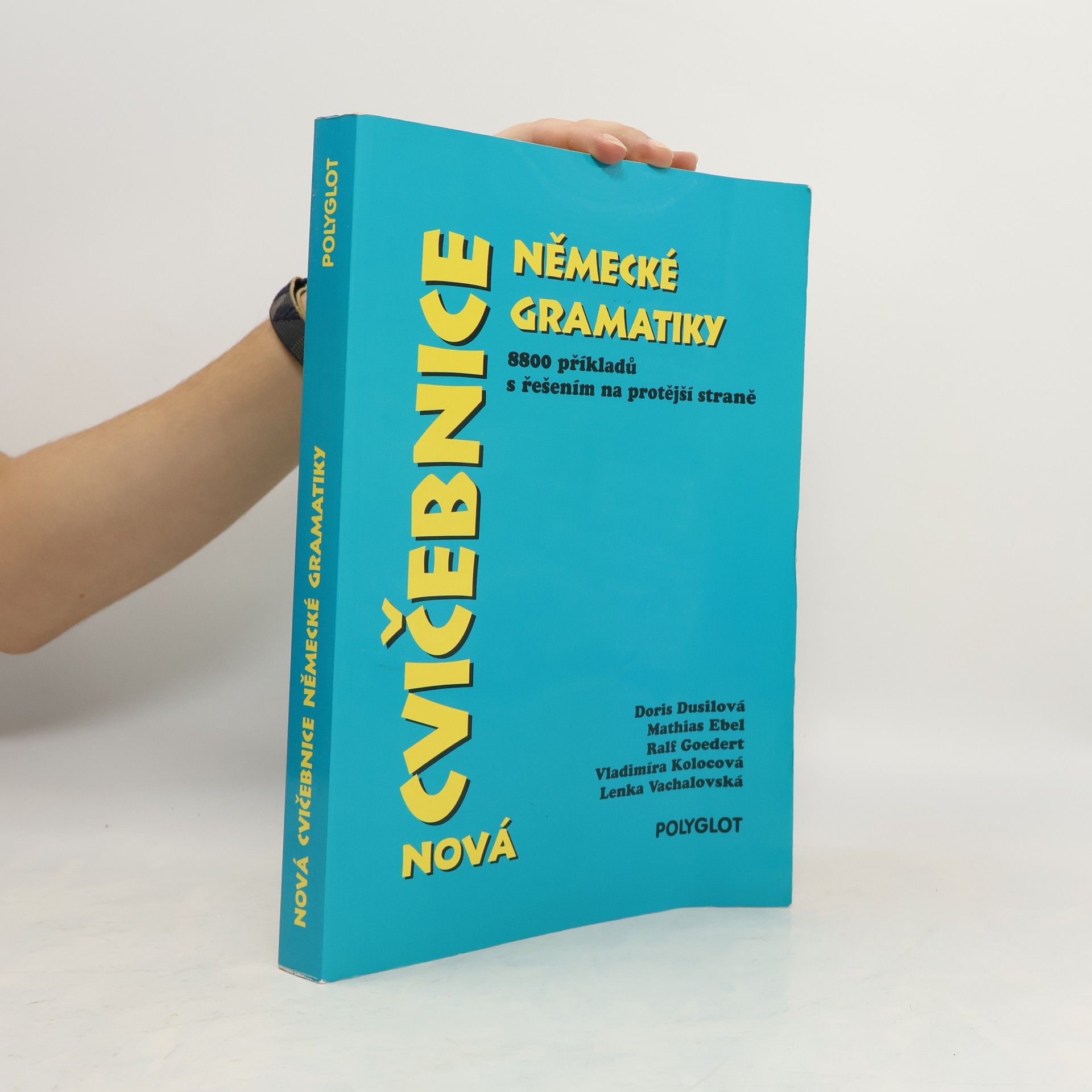 Kolektiv autorů Nová cvičebnice německé gramatiky : 8800 příkladů s řešením na protější straně