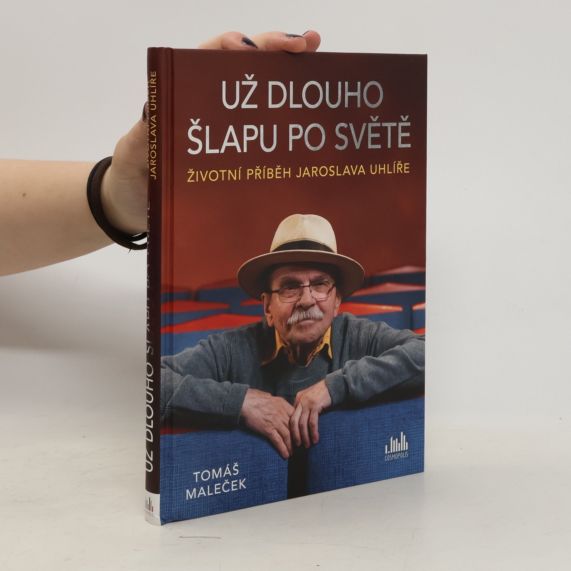 Už dlouho šlapu po světě - Životní příběh Jaroslava Uhlíře