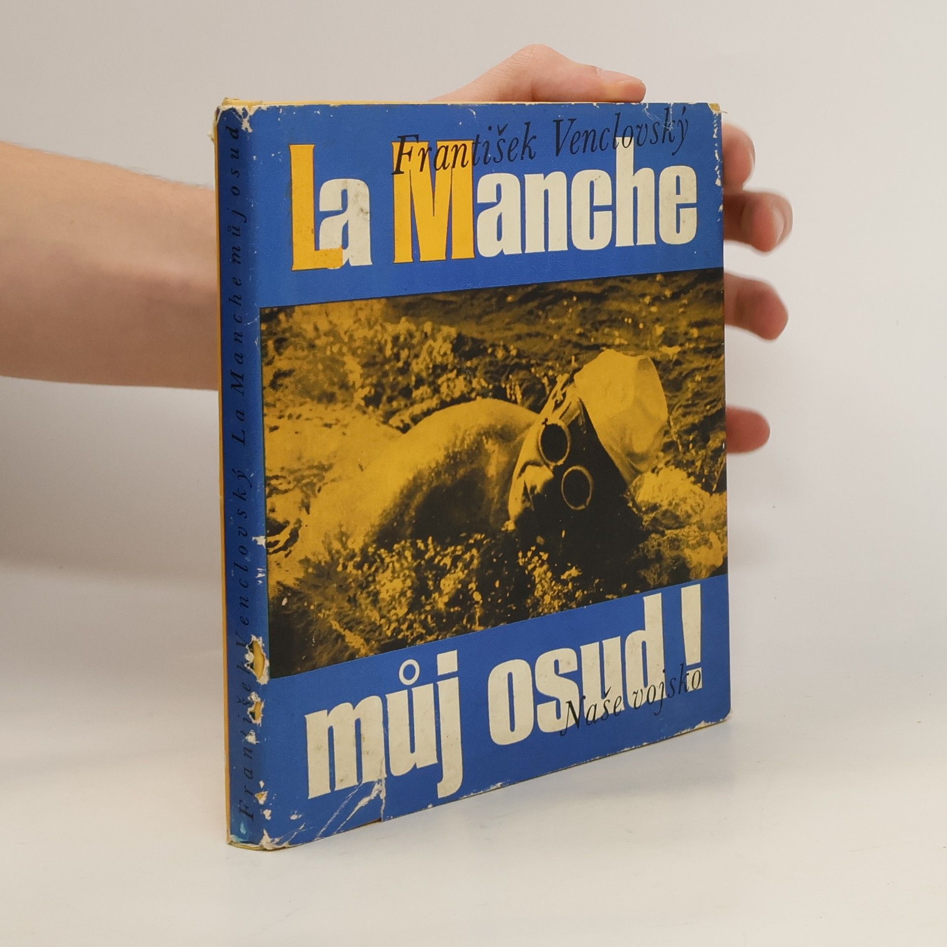 František Venclovský La Manche můj osud