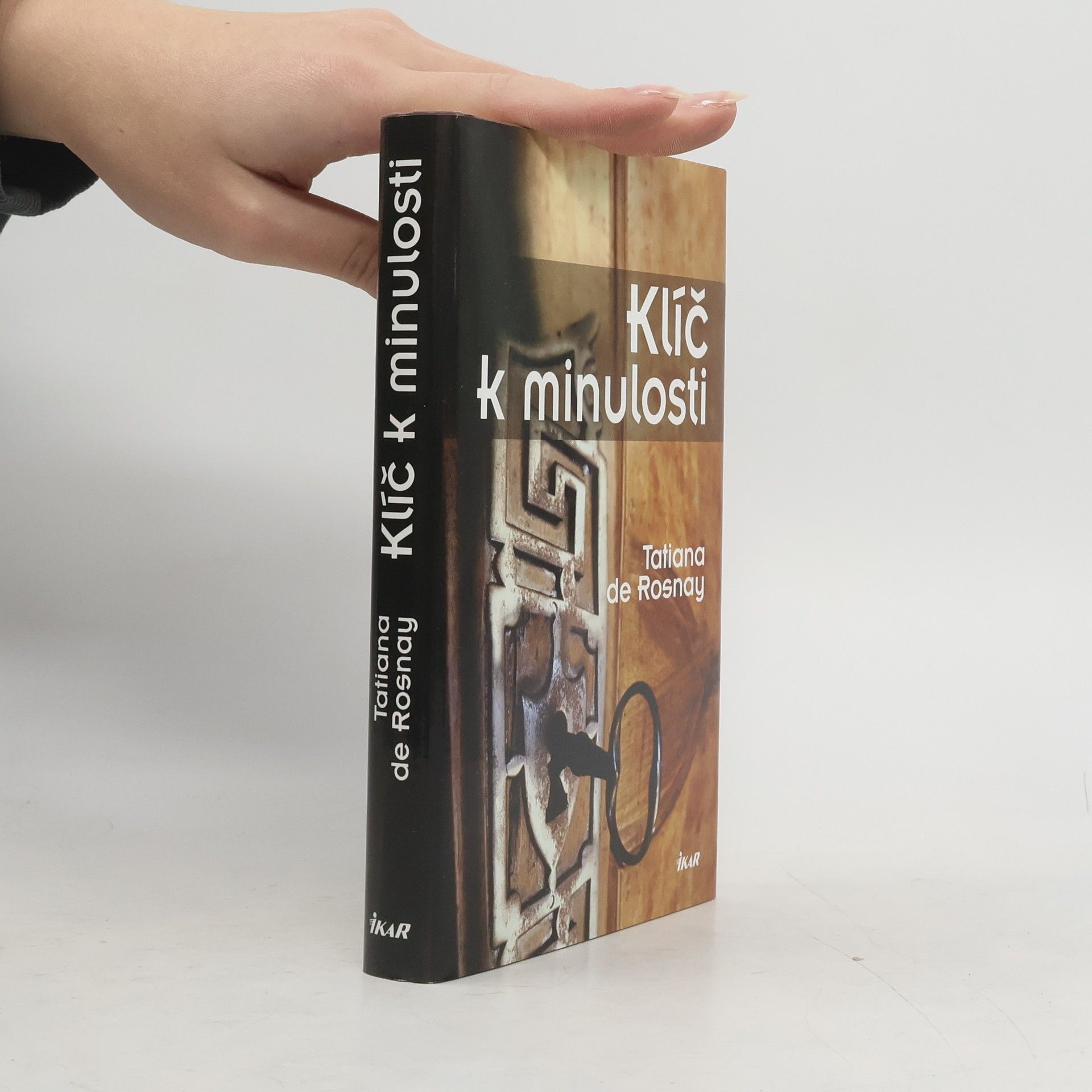 Tatiana de Rosnay Klíč k minulosti