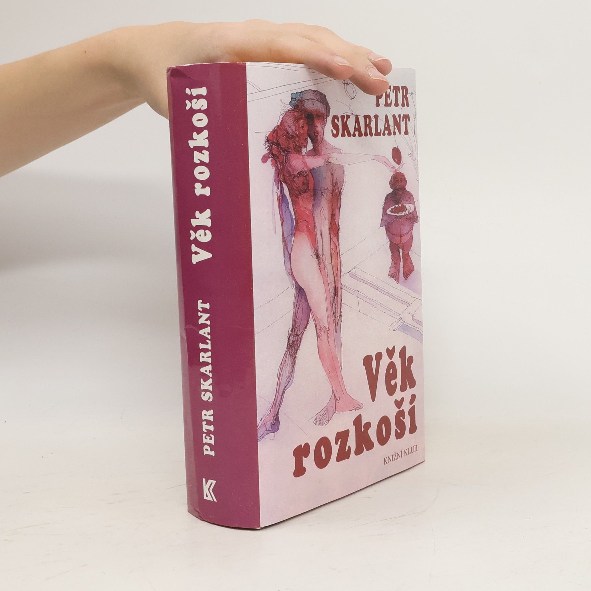 Petr Skarlant Věk rozkoší. 1. díl