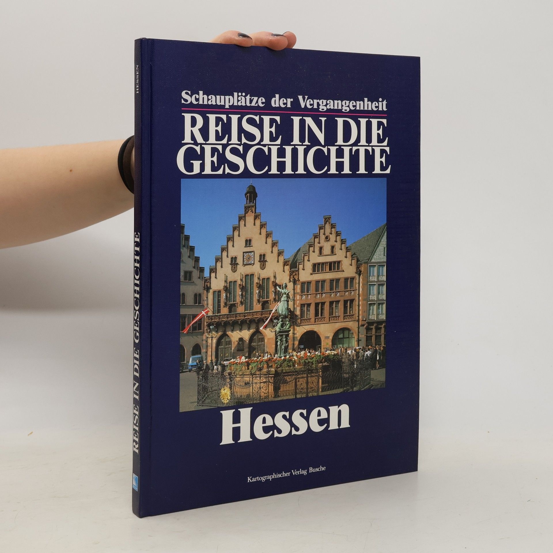 Autorenkollektiv Reise in die Geschichte. Hessen