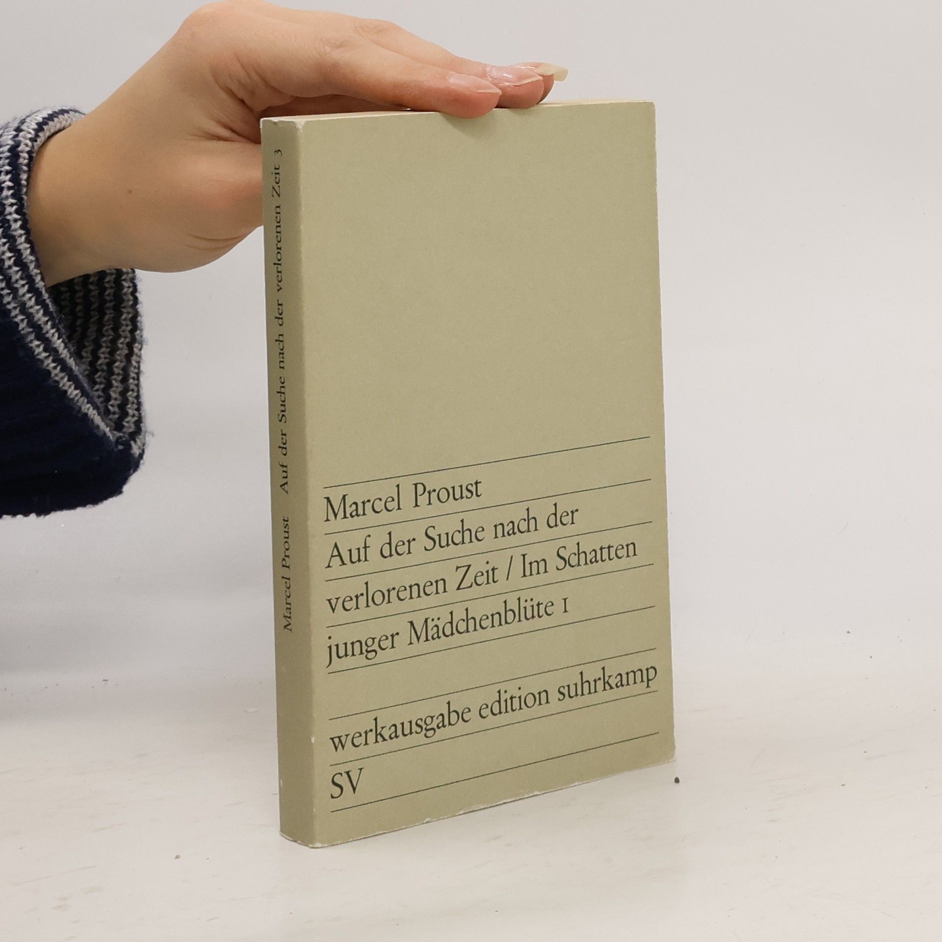 Marcel Proust Auf der Suche nach der verlorenen Zeit / Im Schatten junger Mädchenblüte 1