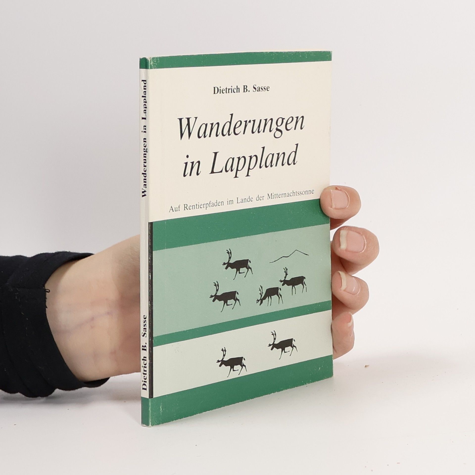 Dietrich B. Sasse Wanderungen in Lappland