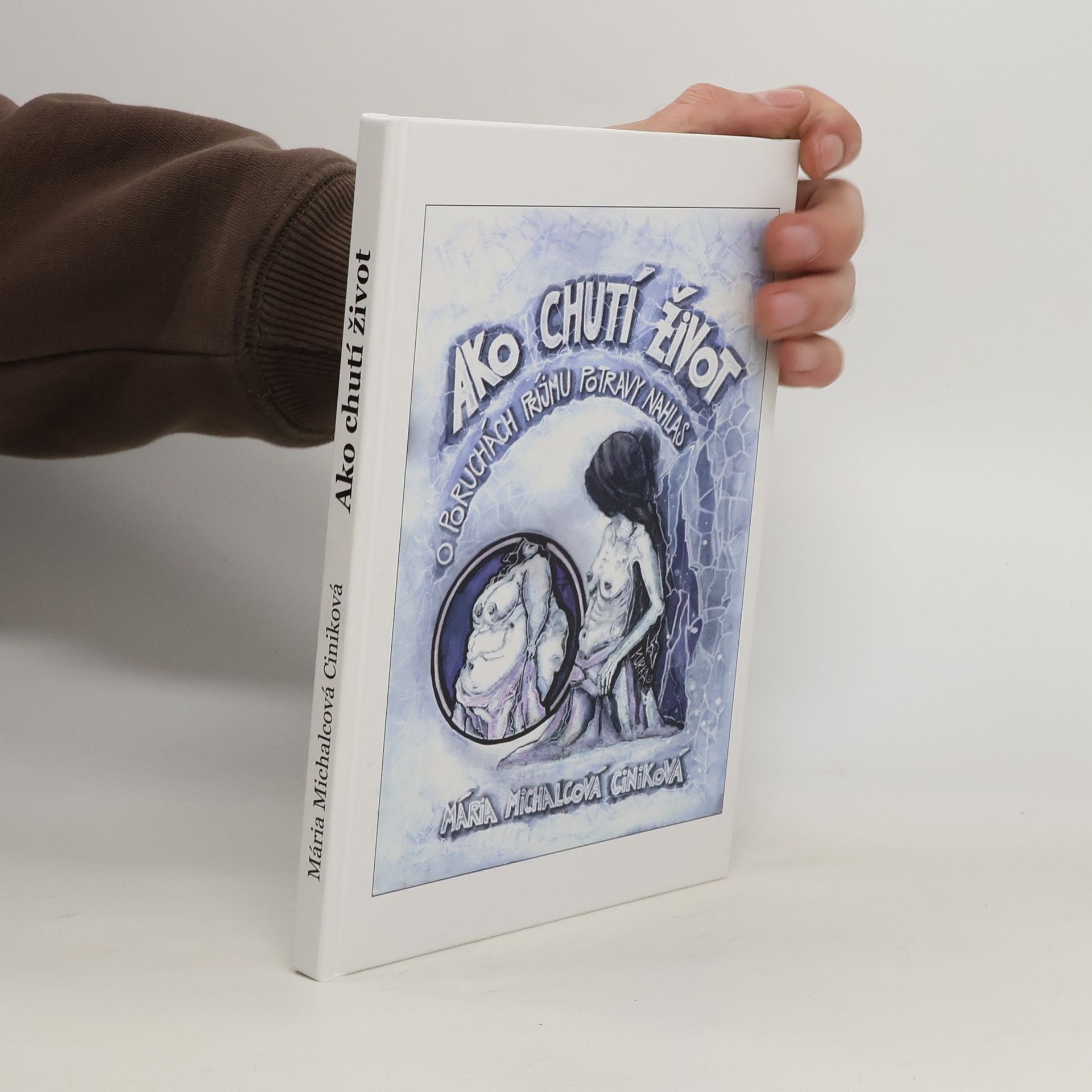 Mária Michalcová Ciniková Ako chutí život