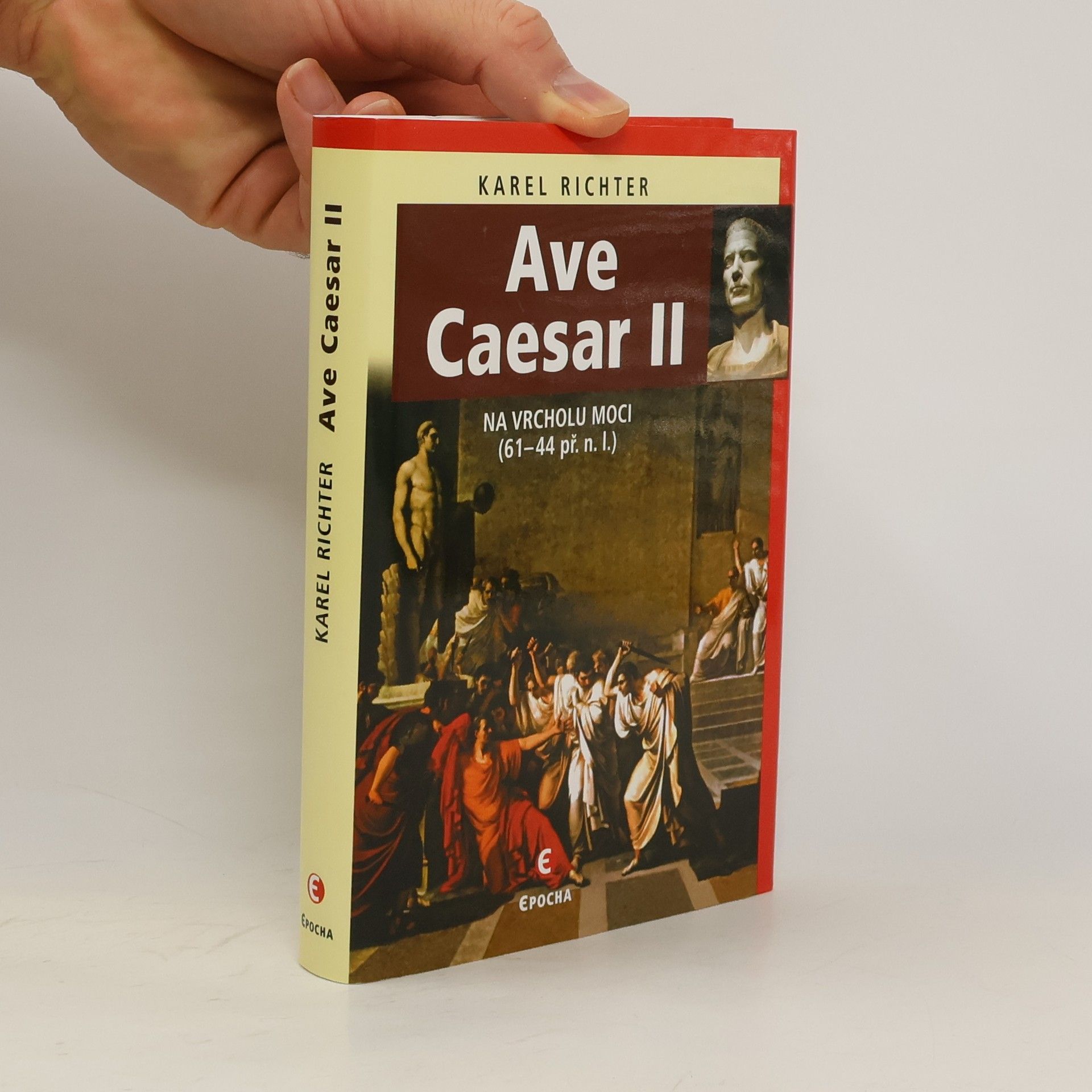 Karel Richter Ave Caesar II: Na vrcholu moci (61-44 př.n.l.)