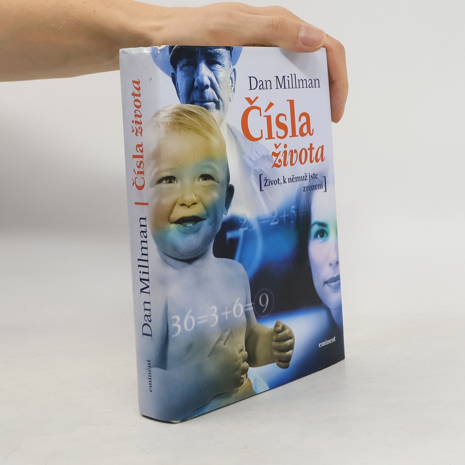 Dan Millman Čísla života : život, k němuž jste zrozeni