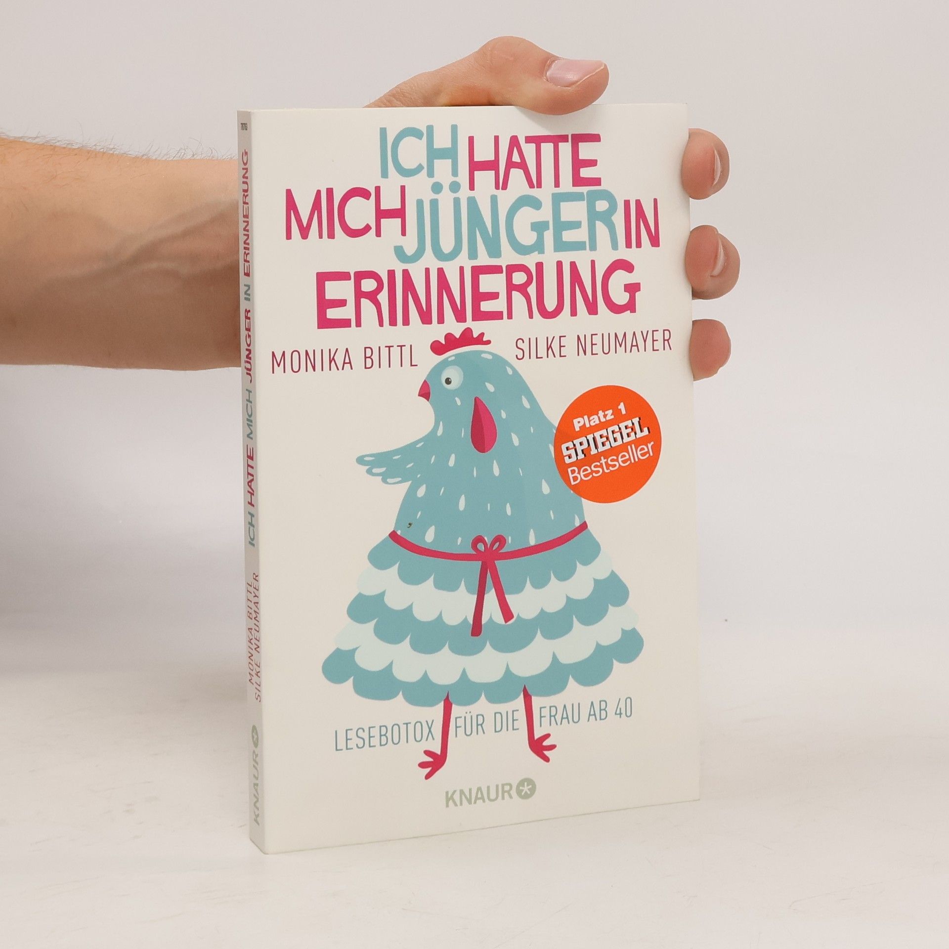 Monika Bittl Ich hatte mich jünger in Erinnerung