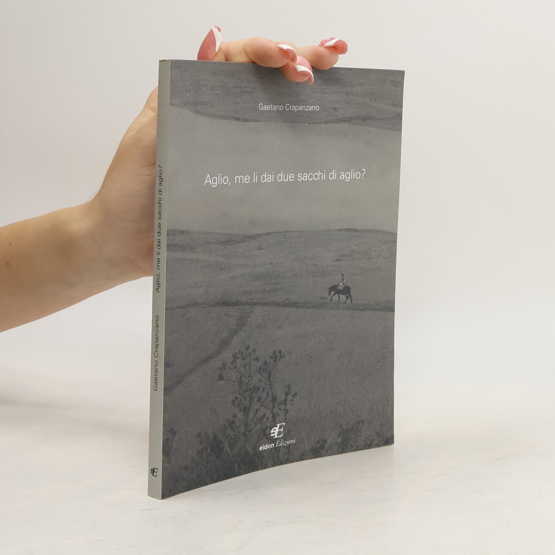 Giorgio E. Crapanzano Aglio, me li dai due sacchi di aglio?