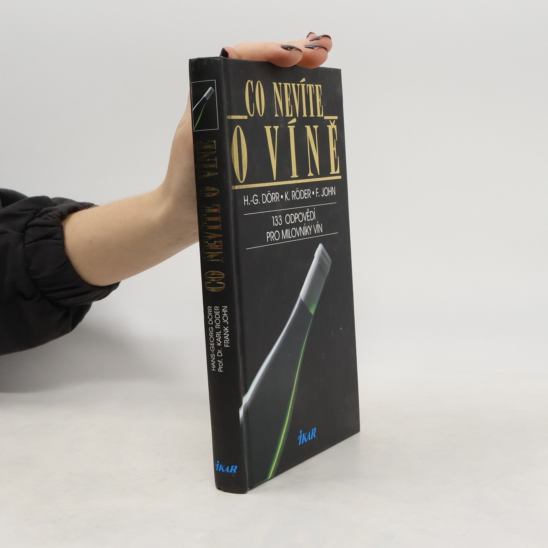 Co nevíte o víně : 133 odpovědí pro milovníky vín