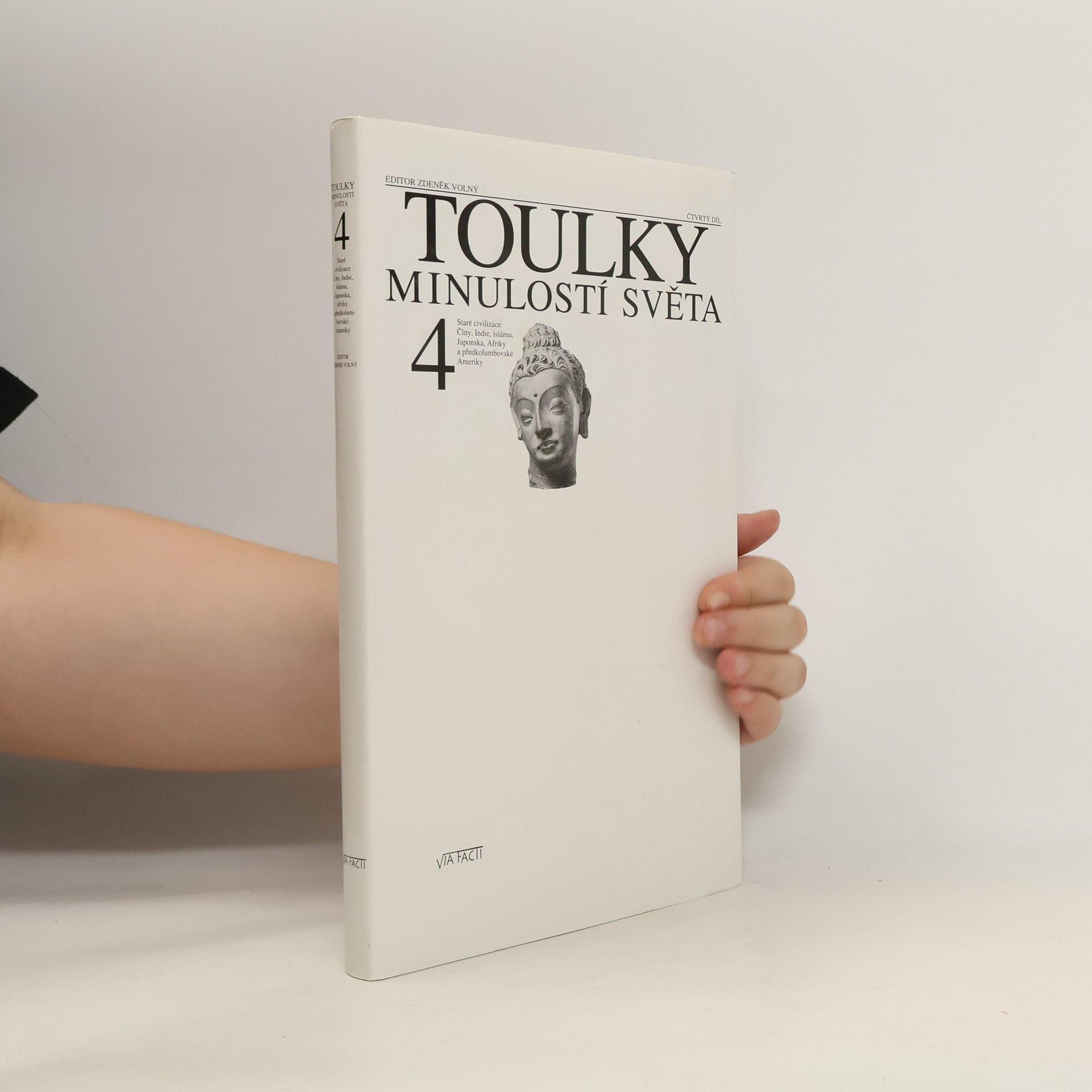 Toulky minulostí světa. 4. díl. Staré civilizace Číny, Indie, islámu, Japonska, Afriky a předkolumbovské Ameriky