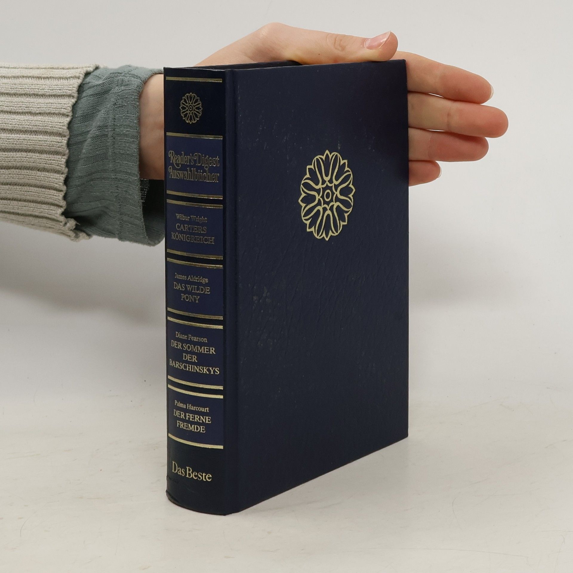 Autorenkollektiv Reader's Digest Auswahlbücher.Certers Königreich; Das Wilde Pony; Der Sommer der Barschinskys; Der ferne fremde