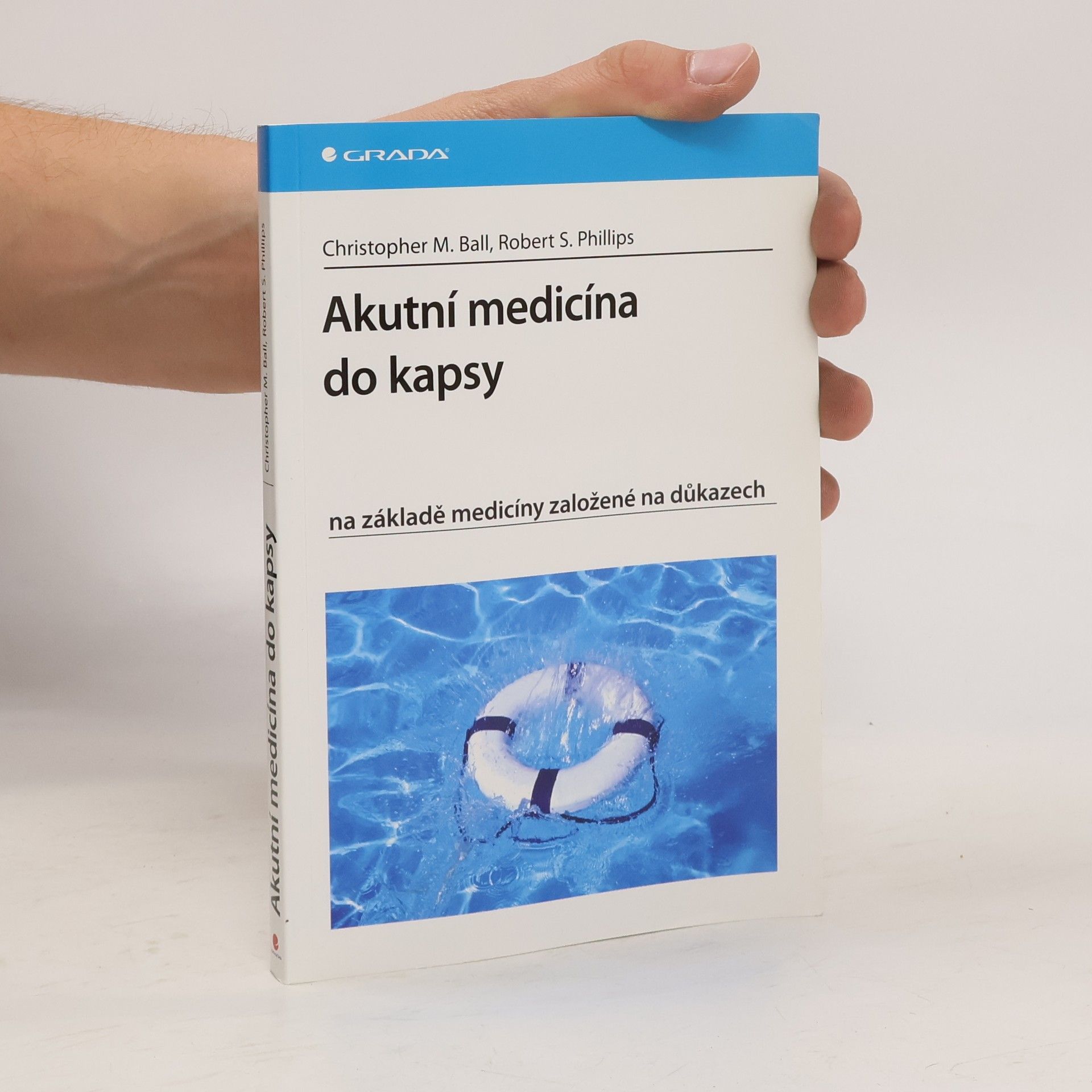 Christopher M. Ball Akutní medicína do kapsy: Na základě medicíny založené na důkazech