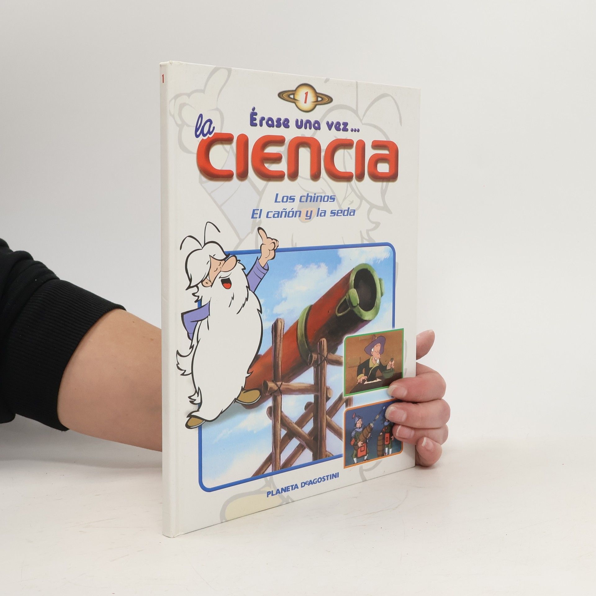 Autores varios Érase una vez... la Ciencia - 1: Los chinos, el cañón y la seda