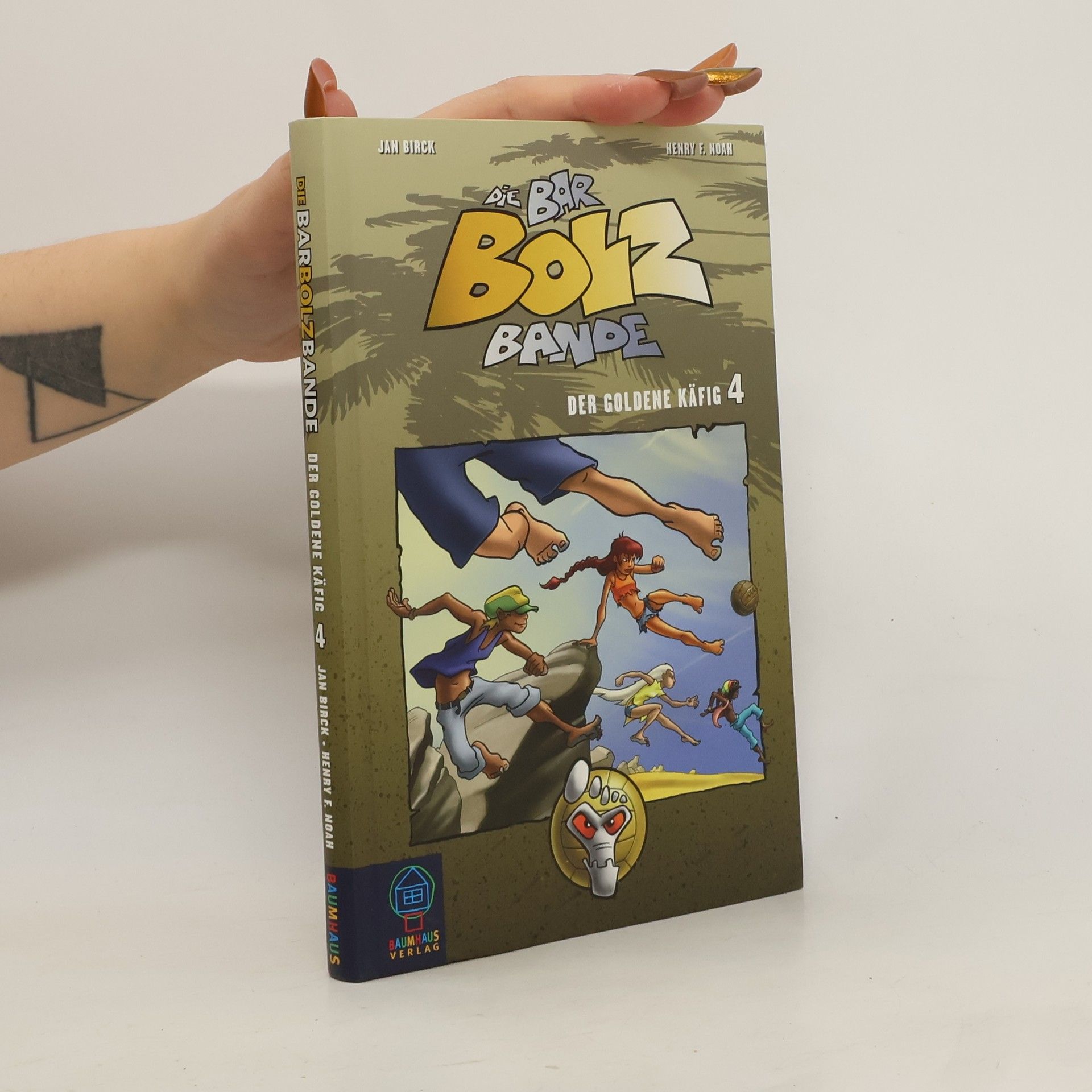 Henry F. Noah Die Bar-Bolz-Bande, Band 4