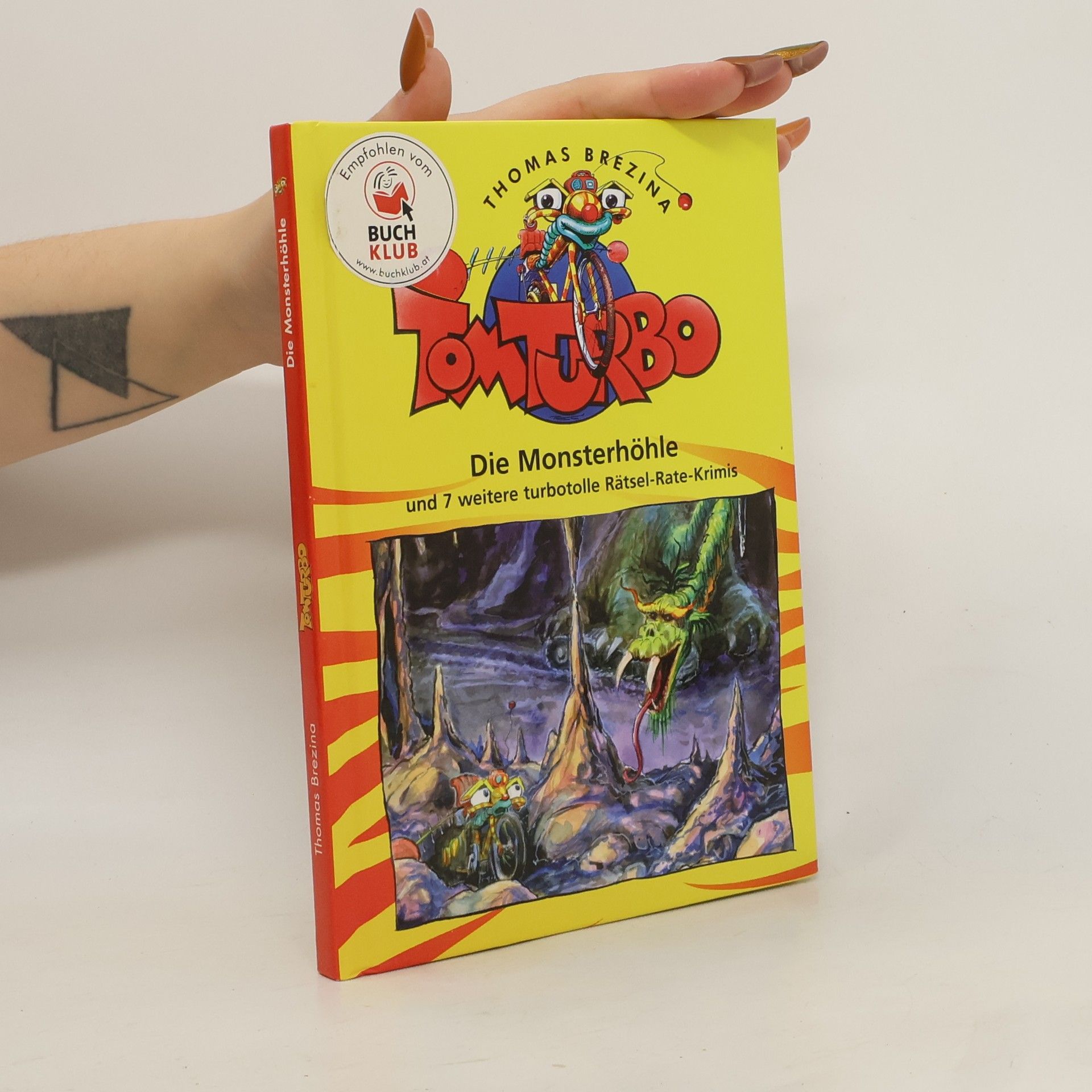 Thomas Brezina Tom Turbo. Die Monsterhöhle und 7 weitere turbotolle Rätsel-Rate-Krimis