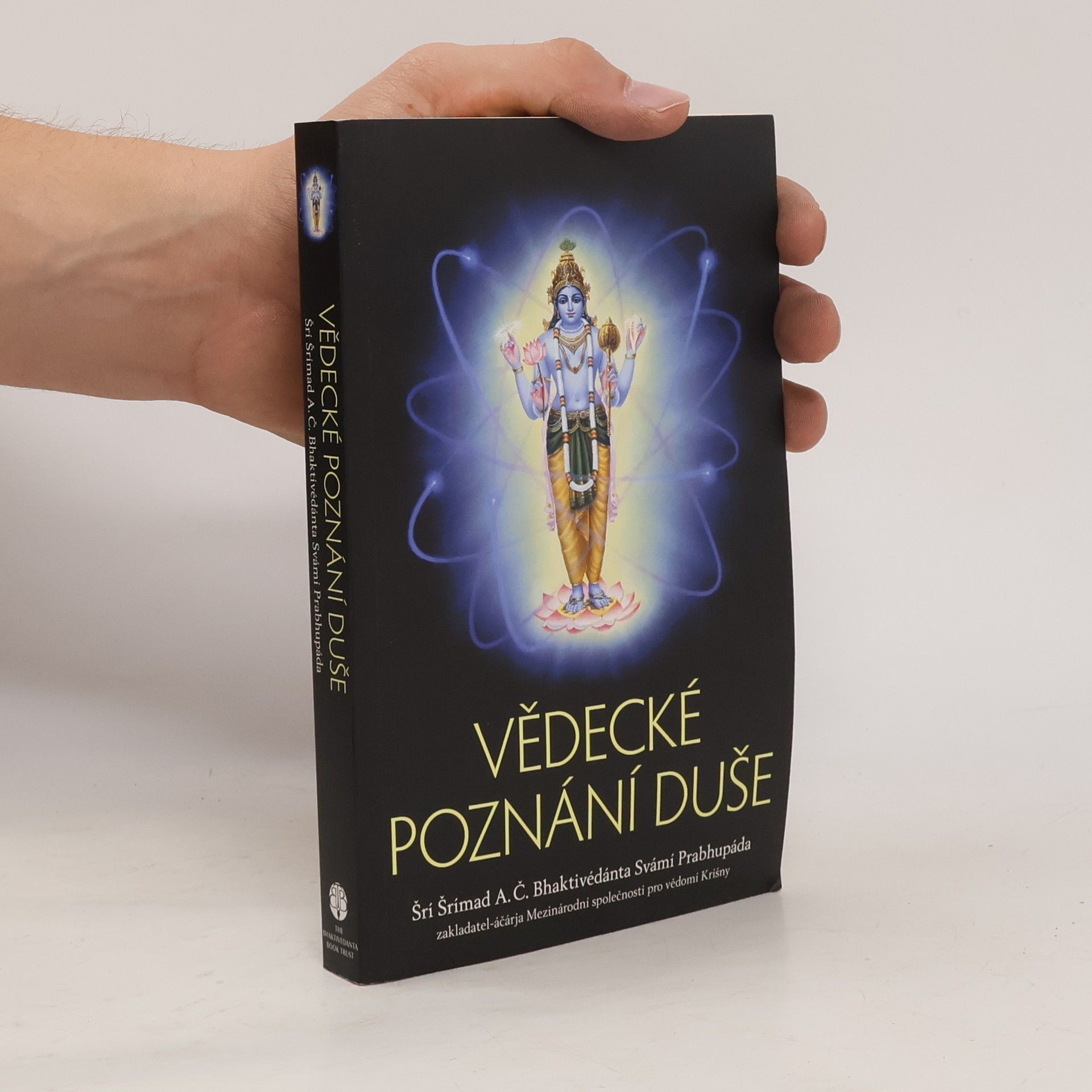 Šrí Šrímad A. Č. Bhaktivédanta Swami Prabhupáda Vědecké poznání duše