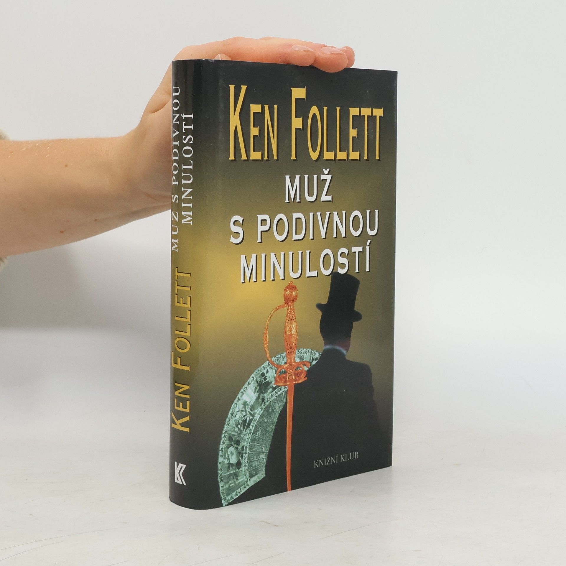 Ken Follett Muž s podivnou minulostí