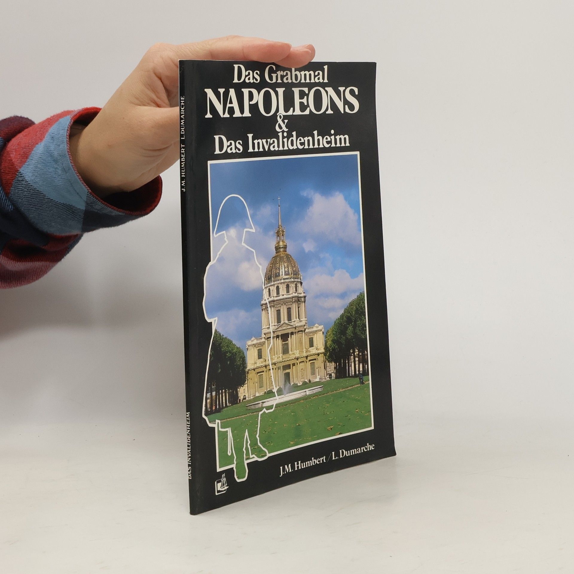 Jean-Marcel Humbert Das Grabmal Napoleons, das Invalidenheim