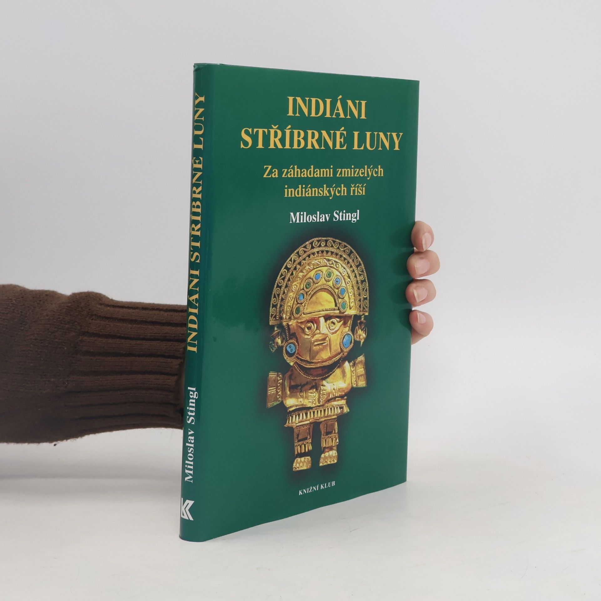 Indiáni stříbrné Luny. Za záhadami zmizelých indiánských říší