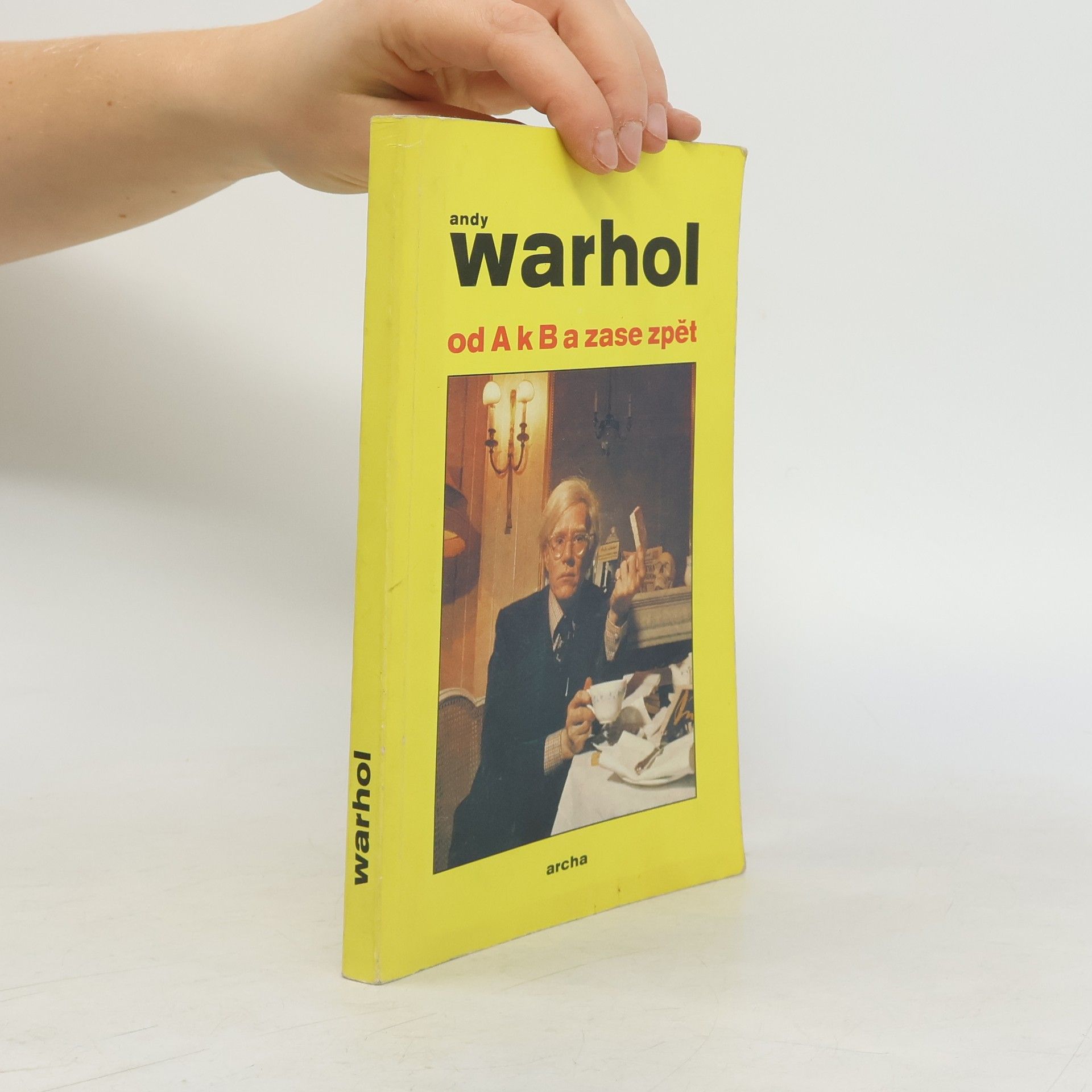 Andy Warhol Od A k B a zase zpět