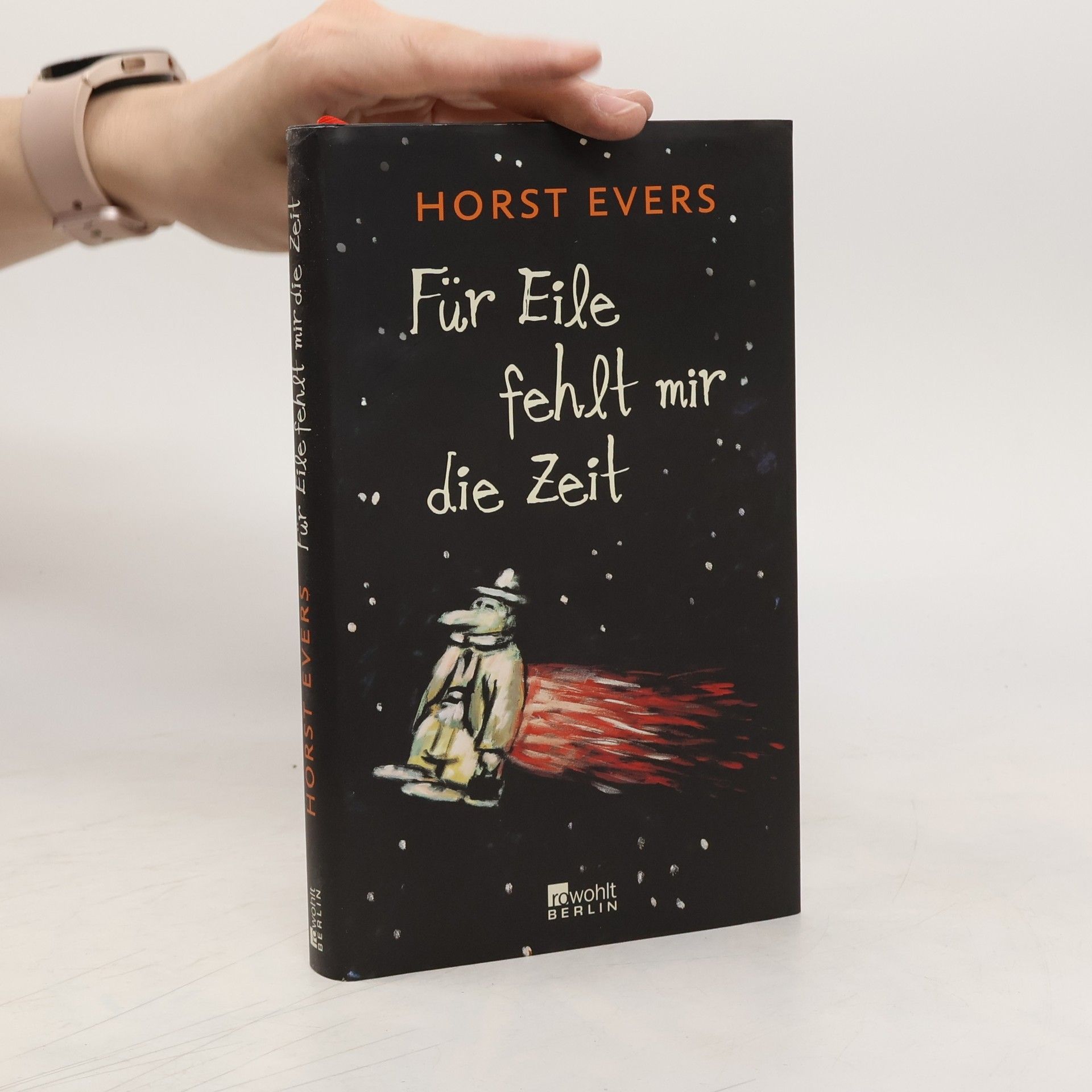 Horst Evers Für Eile fehlt mir die Zeit