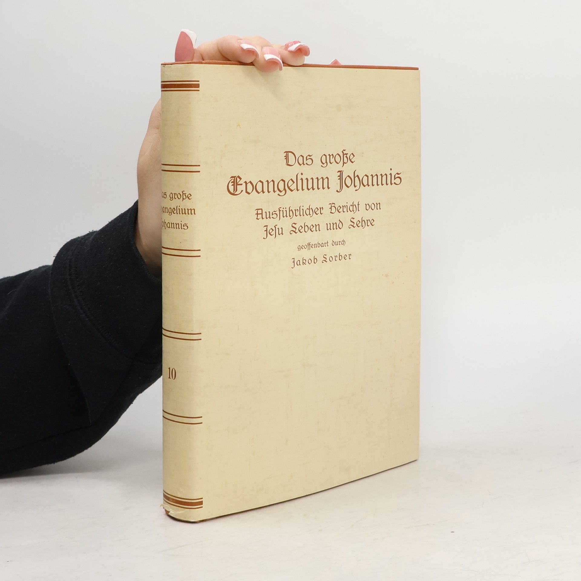 Jakob Lorber Das große Evangelium Johannis. Zehnter Band