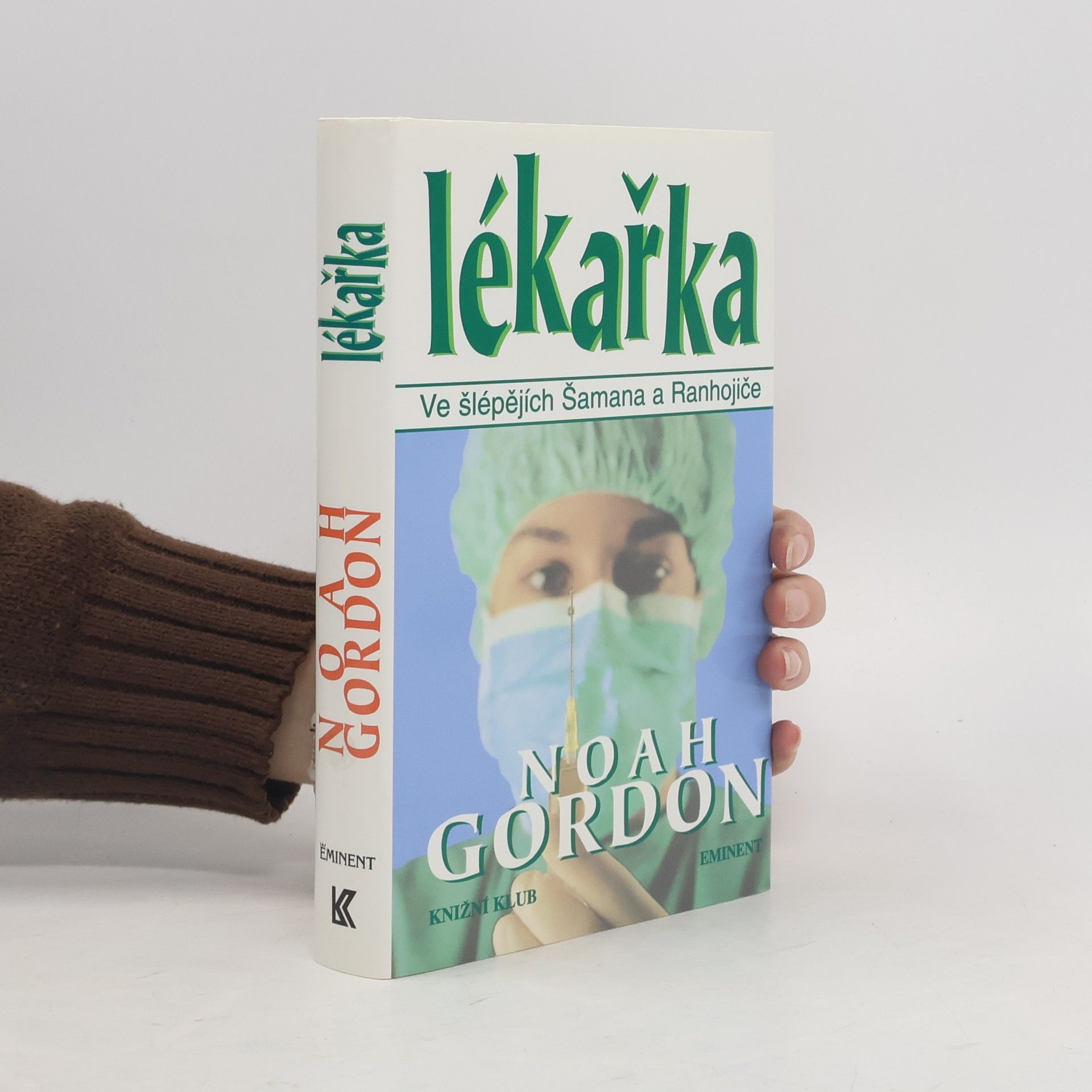 Noah Gordon Lékařka: Ve šlépějích Šamana a Ranhojiče