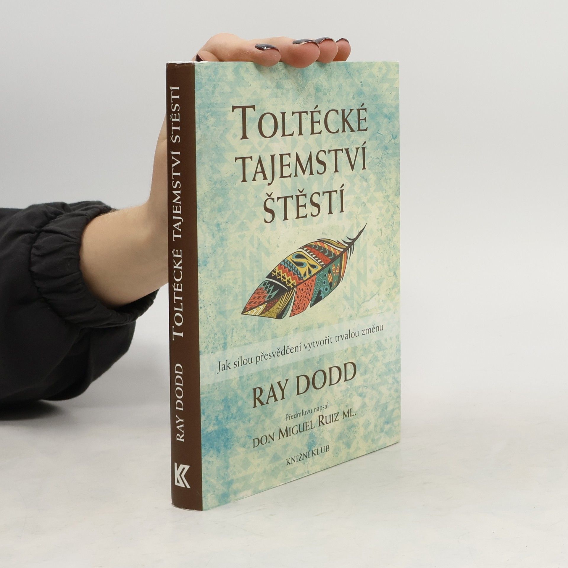 Toltécké tajemství štěstí