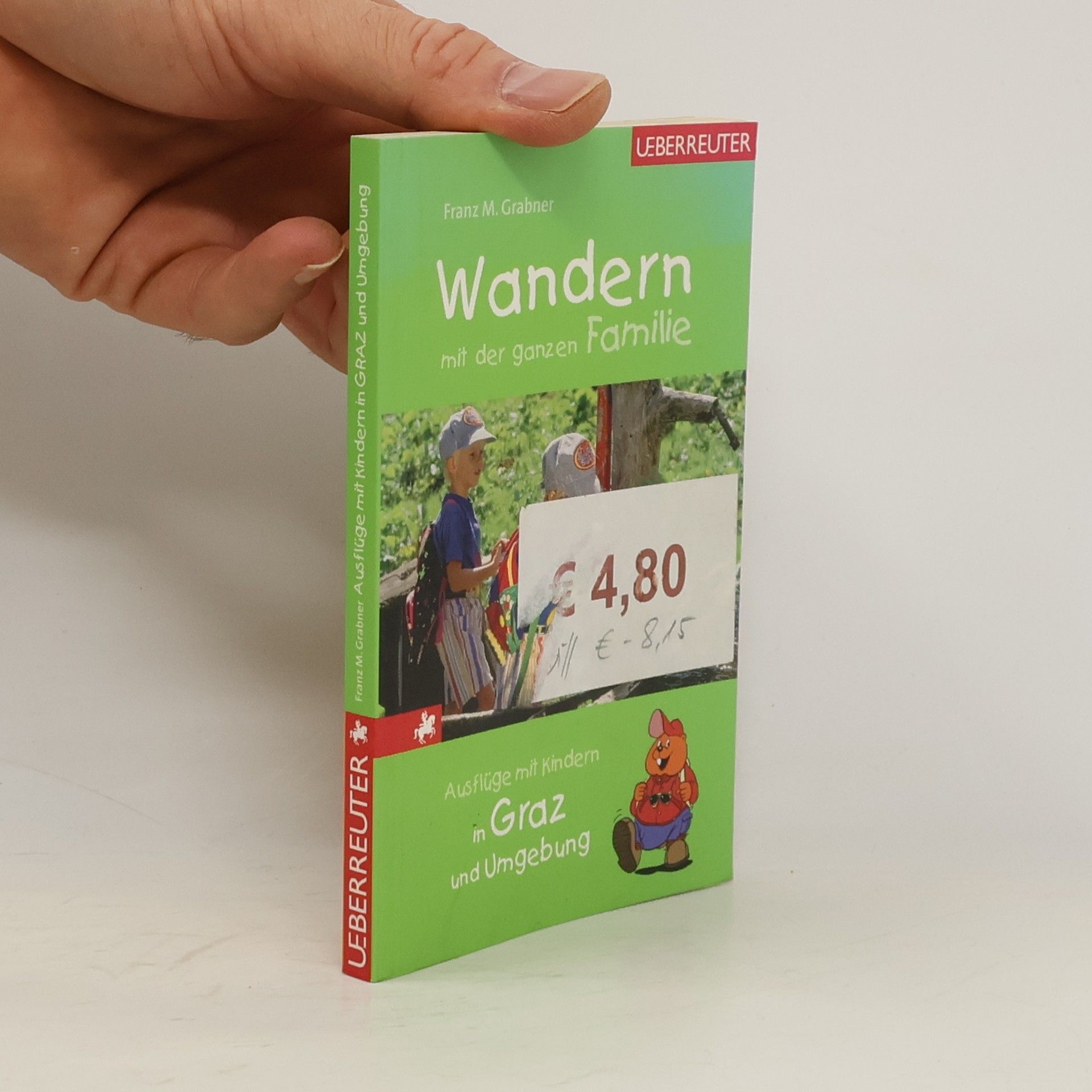 Franz M. Grabner Ausflüge mit Kindern in Graz und Umgebung