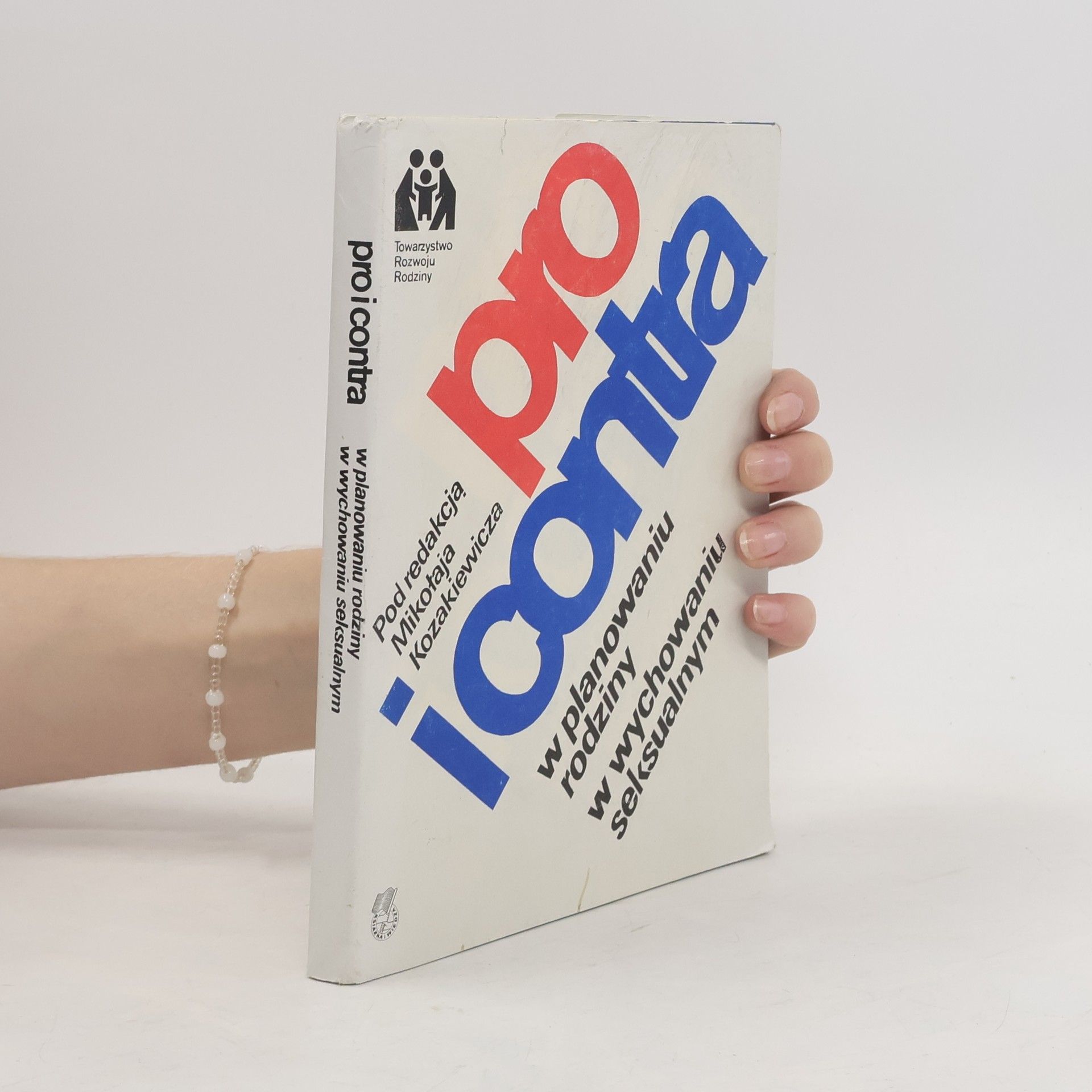 AA.VV. Pro i contra w planowaniu rodziny, w wychowaniu seksualnym