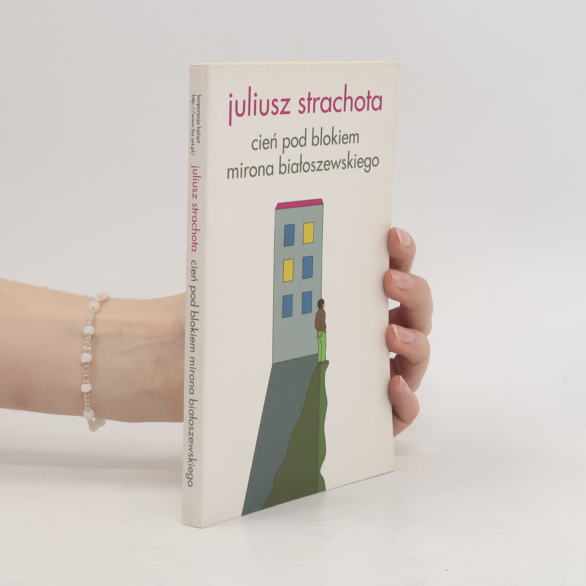 Strachota Juliusz Cień pod blokiem Mirona Białoszewskiego