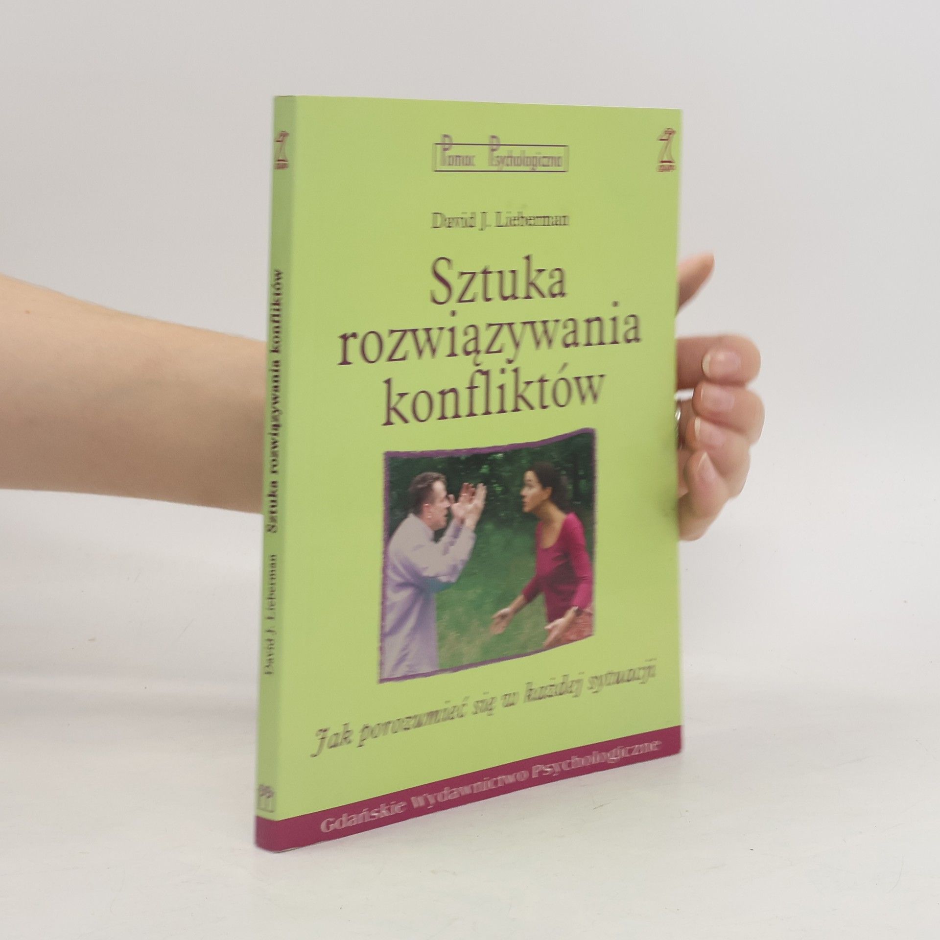 David J. Lieberman Sztuka rozwiązywania konfliktów