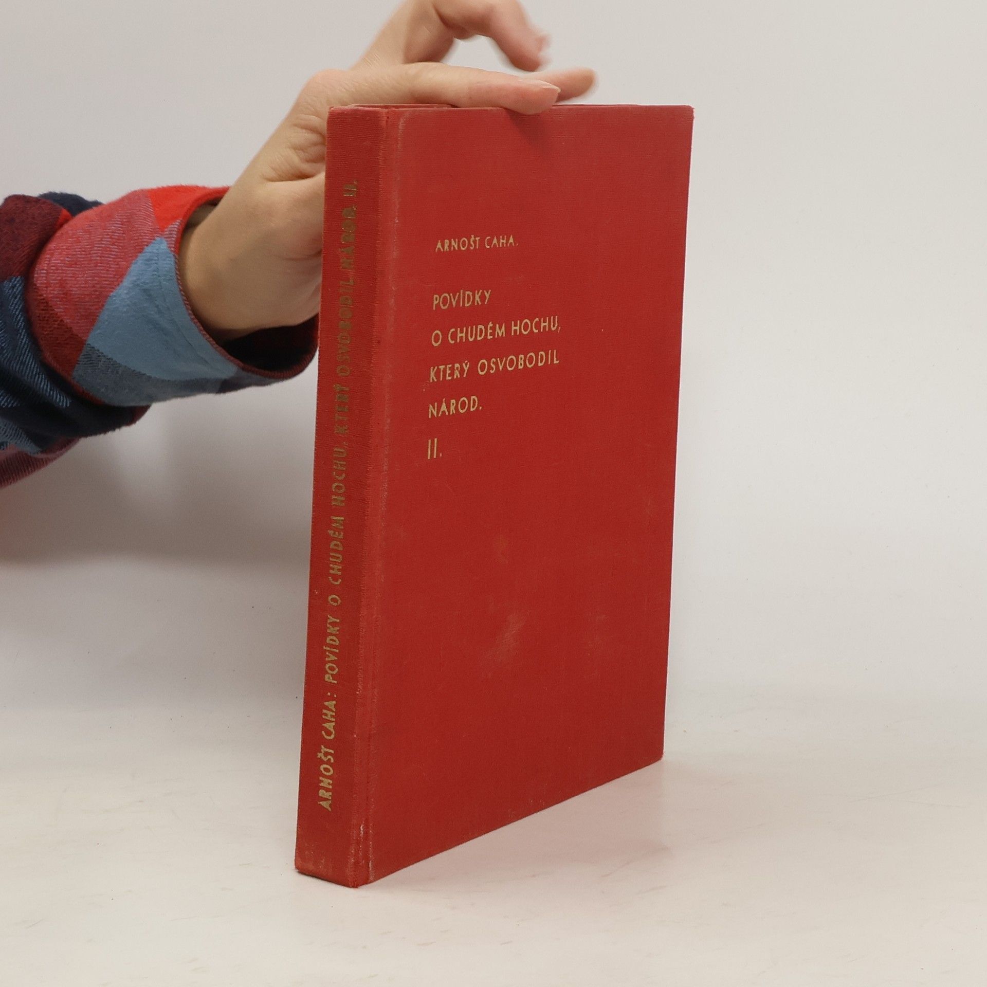 Arnošt Caha Povídky o chudém hochu, který osvobodil národ