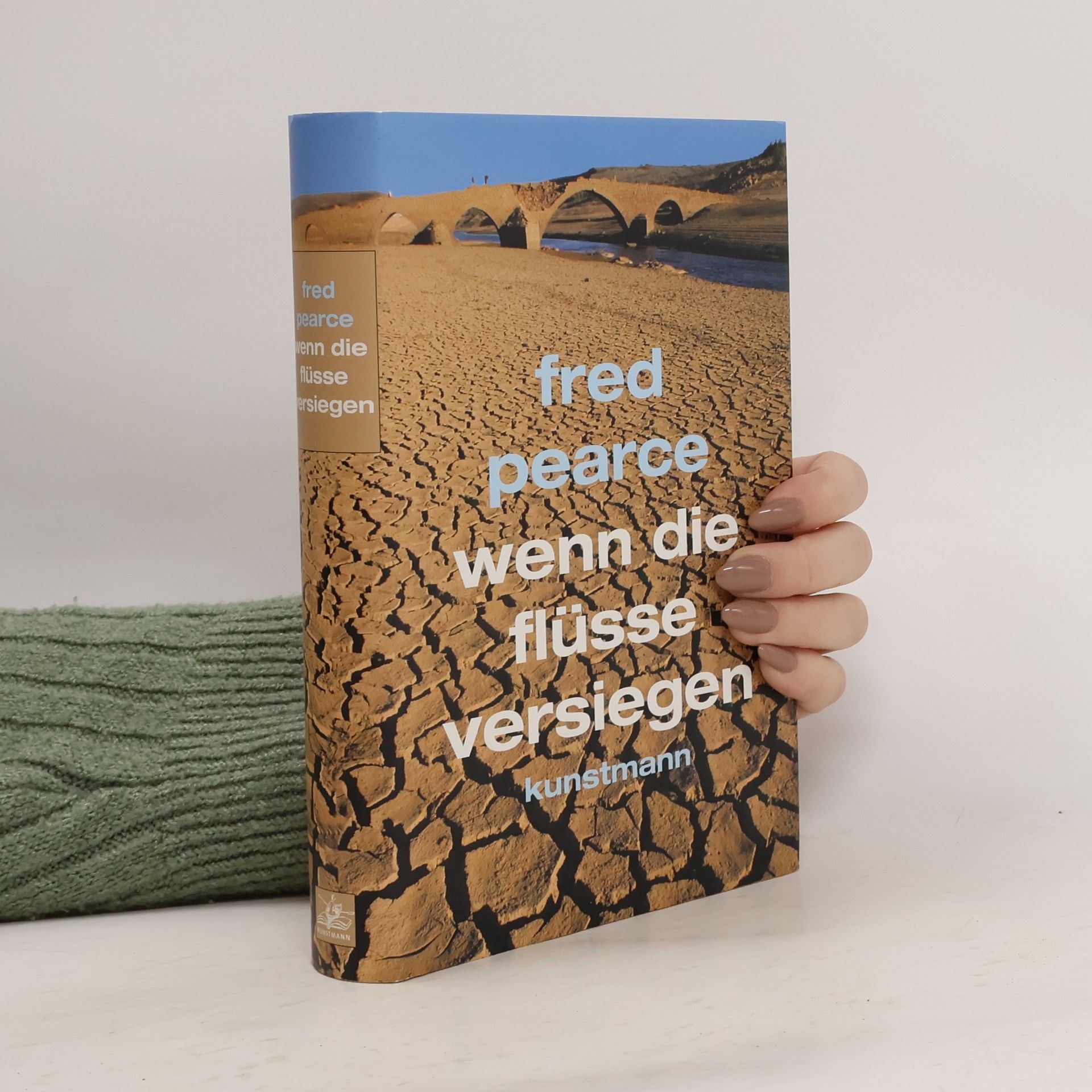 Fred Pearce Wenn die Flüsse versiegen