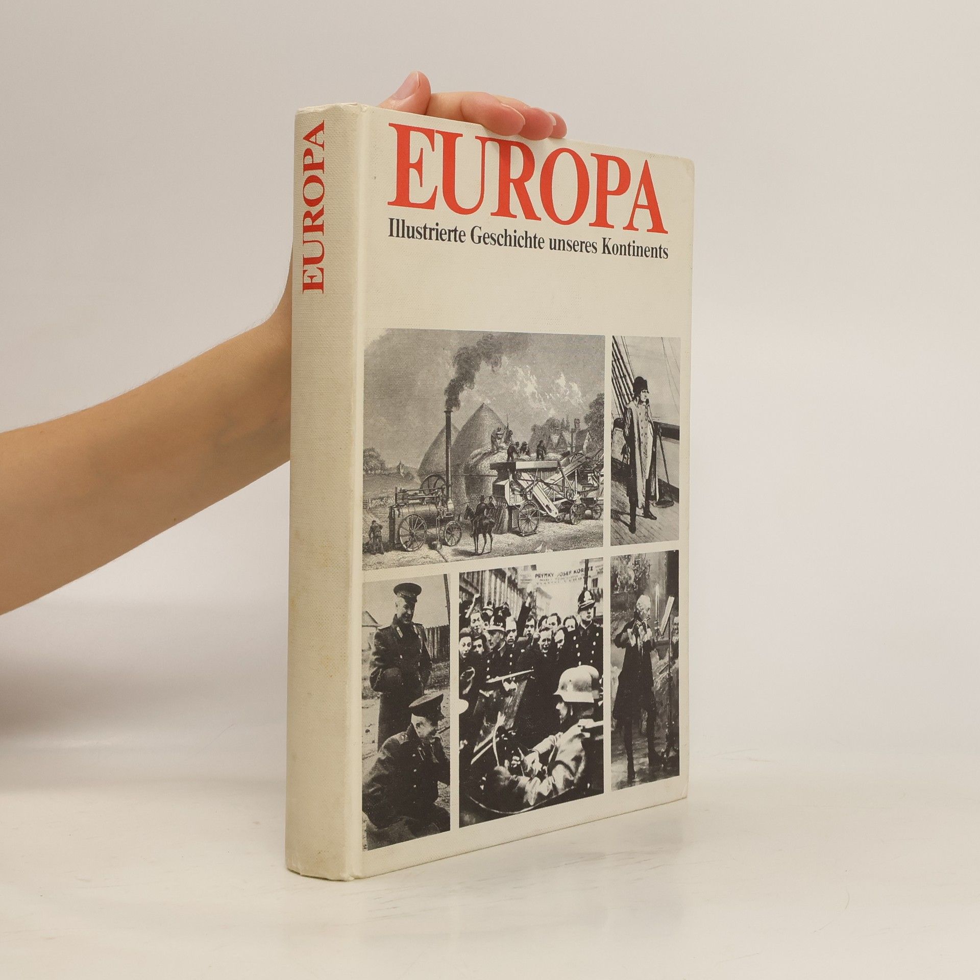 Various authors Europa. Illustrierte Geschichte unseres Kontinenst