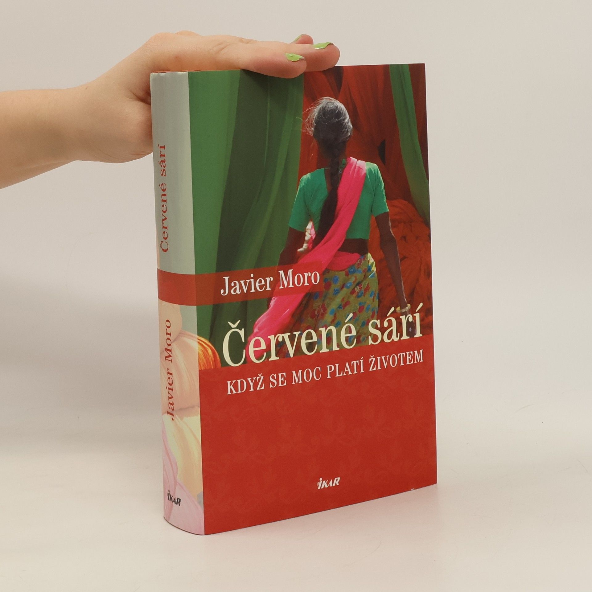 Javier Moro Červené sárí : když se moc platí životem